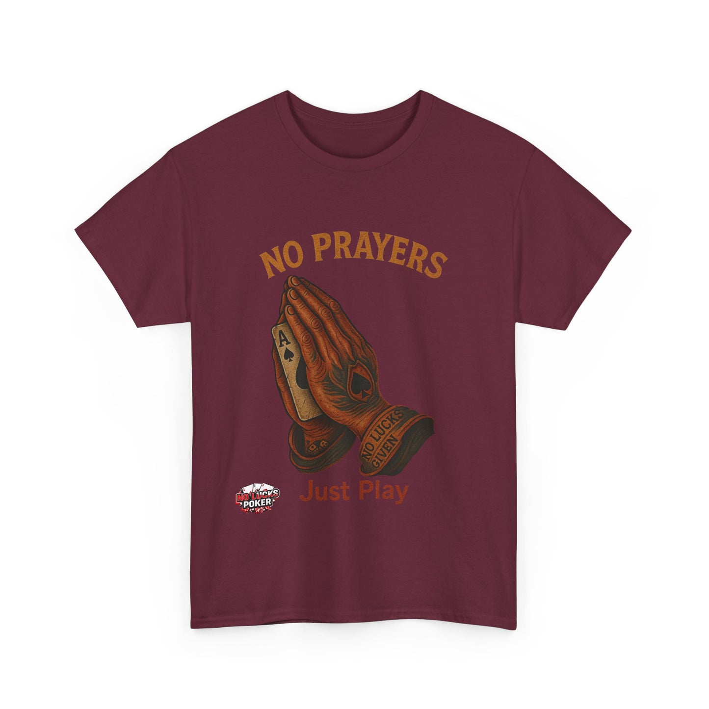 No Prayers Just Play Poker T-Shirt | Zero Lucks – Skill Over Superstition