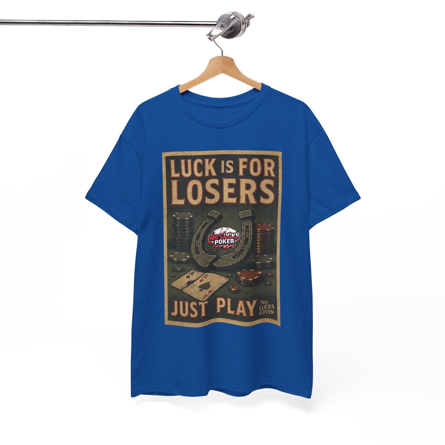 Luck is for Losers Poker T-Shirt | Zero Lucks – Skill Over Chance