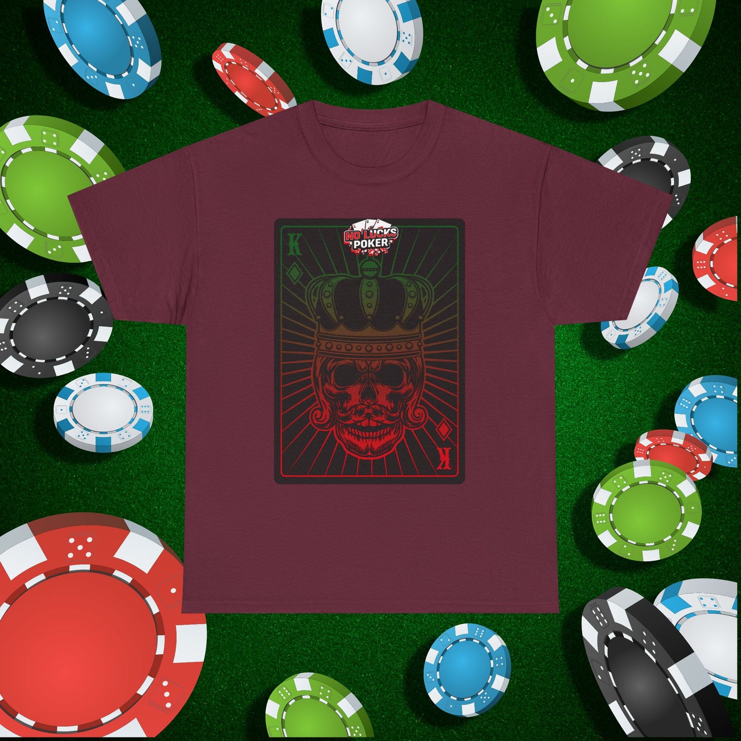 No Lucks Given Royal Skull King of Diamonds Red and Green Poker T-Shirt Must have Good Luck All-in