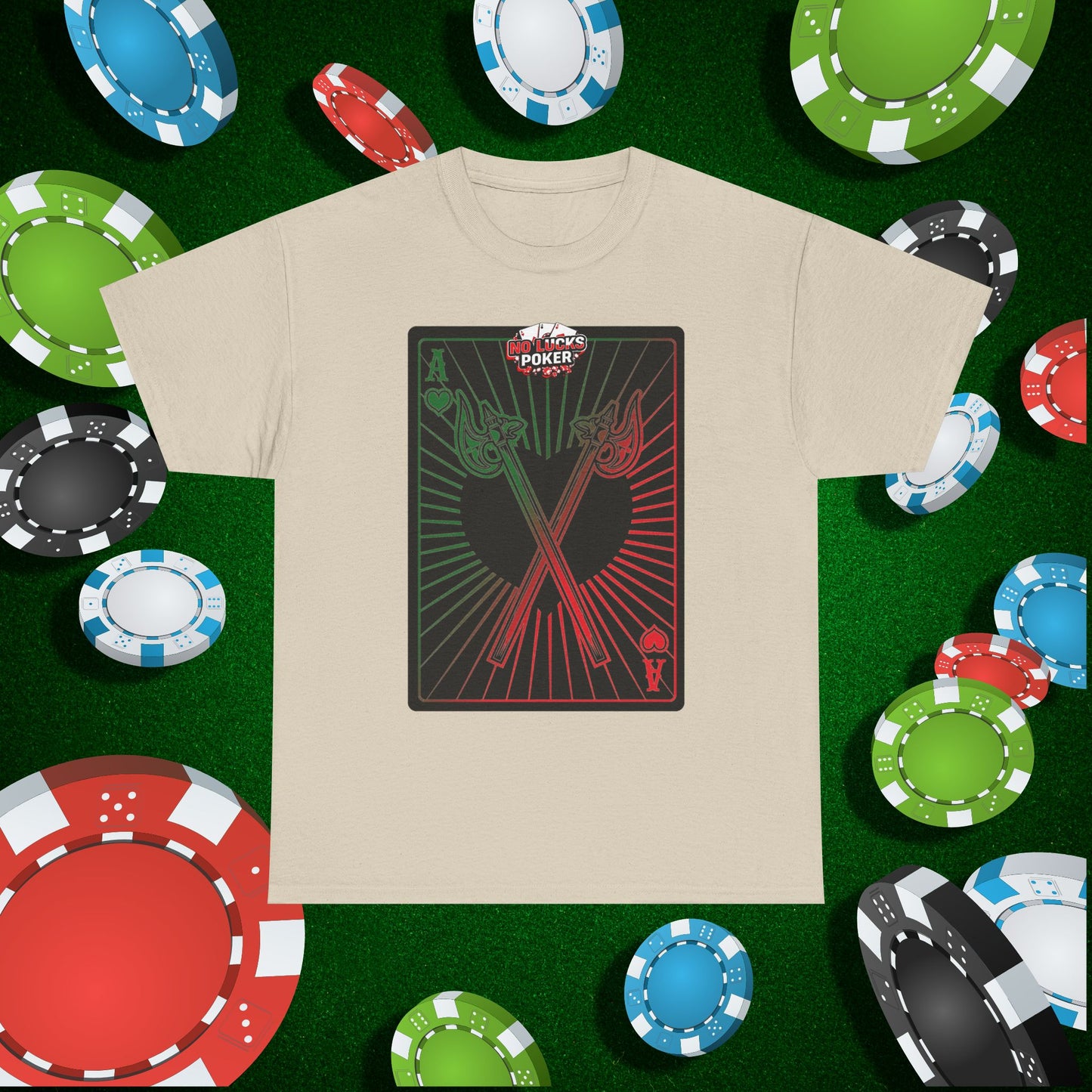 No Lucks Given Ace of Hearts card with two big axes Green Red Poker T-Shirt Must have Good Luck All-in