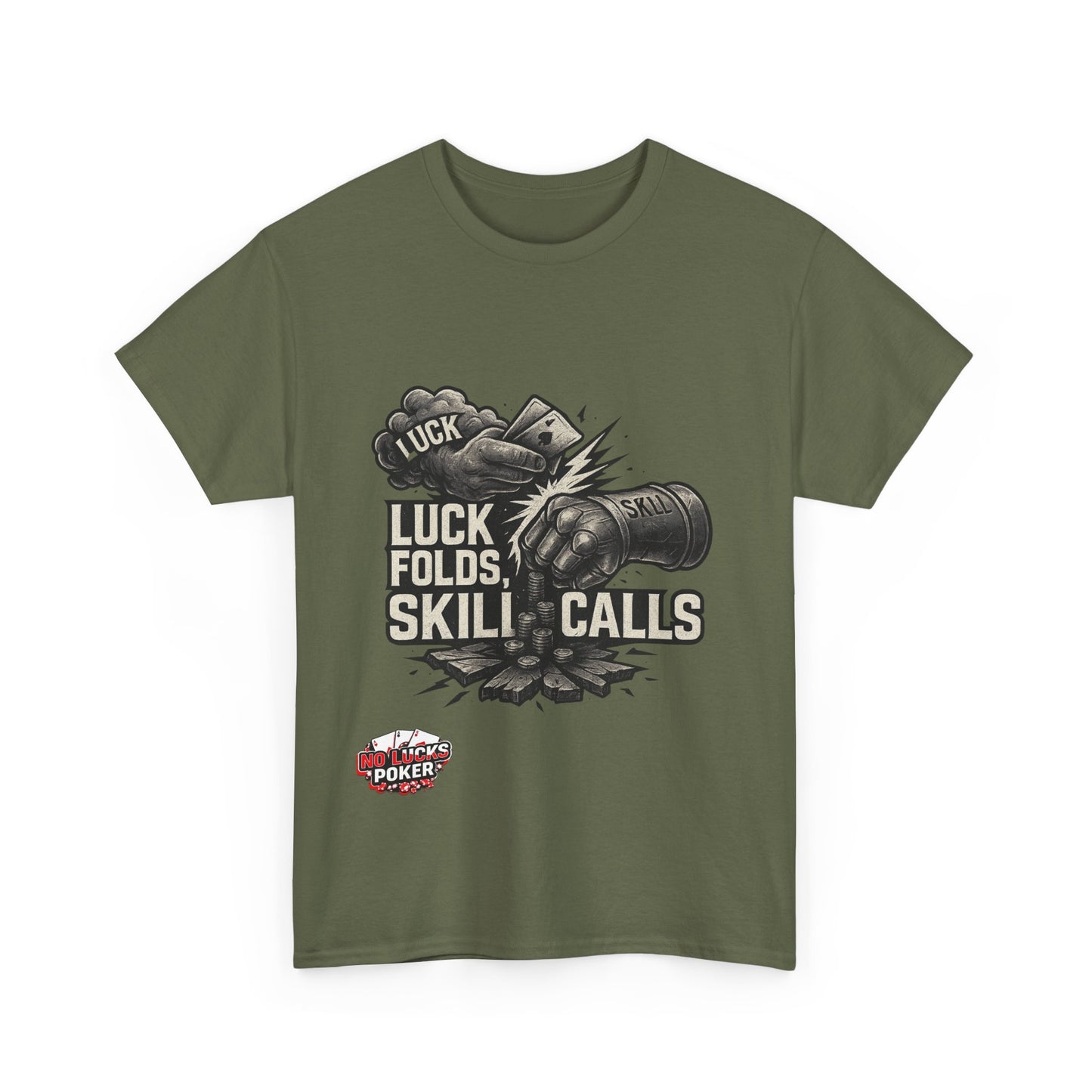 Luck Folds Skill Calls Poker T-Shirt | Zero Lucks – Pure Grind