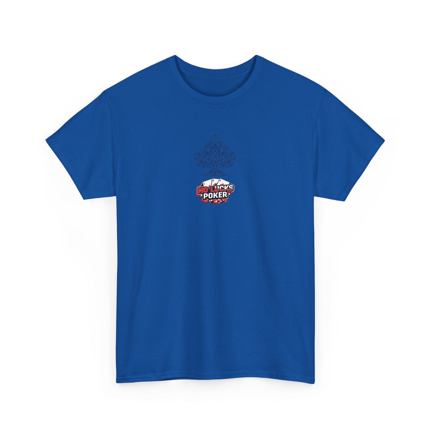No Lucks Given Logo Poker T-Shirt | Built for Players, Not Luck