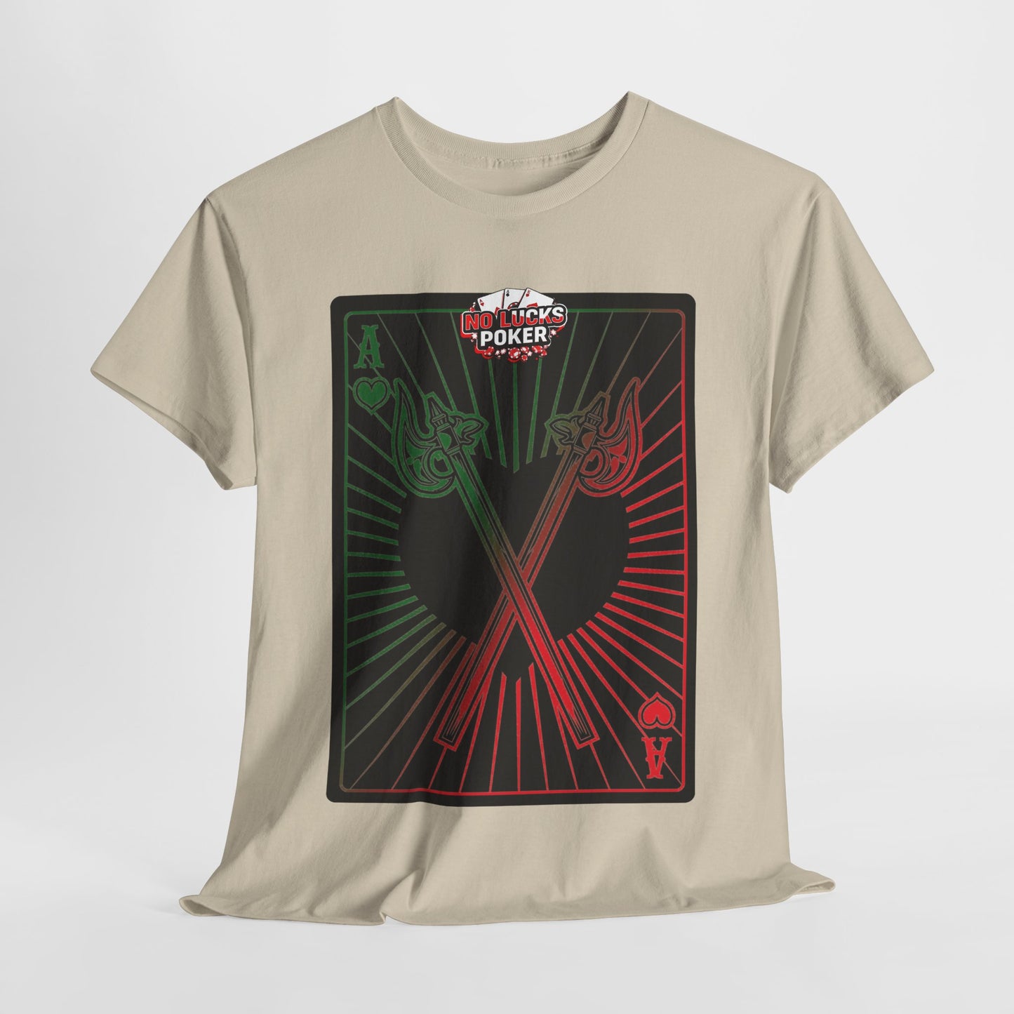 No Lucks Given Ace of Hearts card with two big axes Green Red Poker T-Shirt Must have Good Luck All-in
