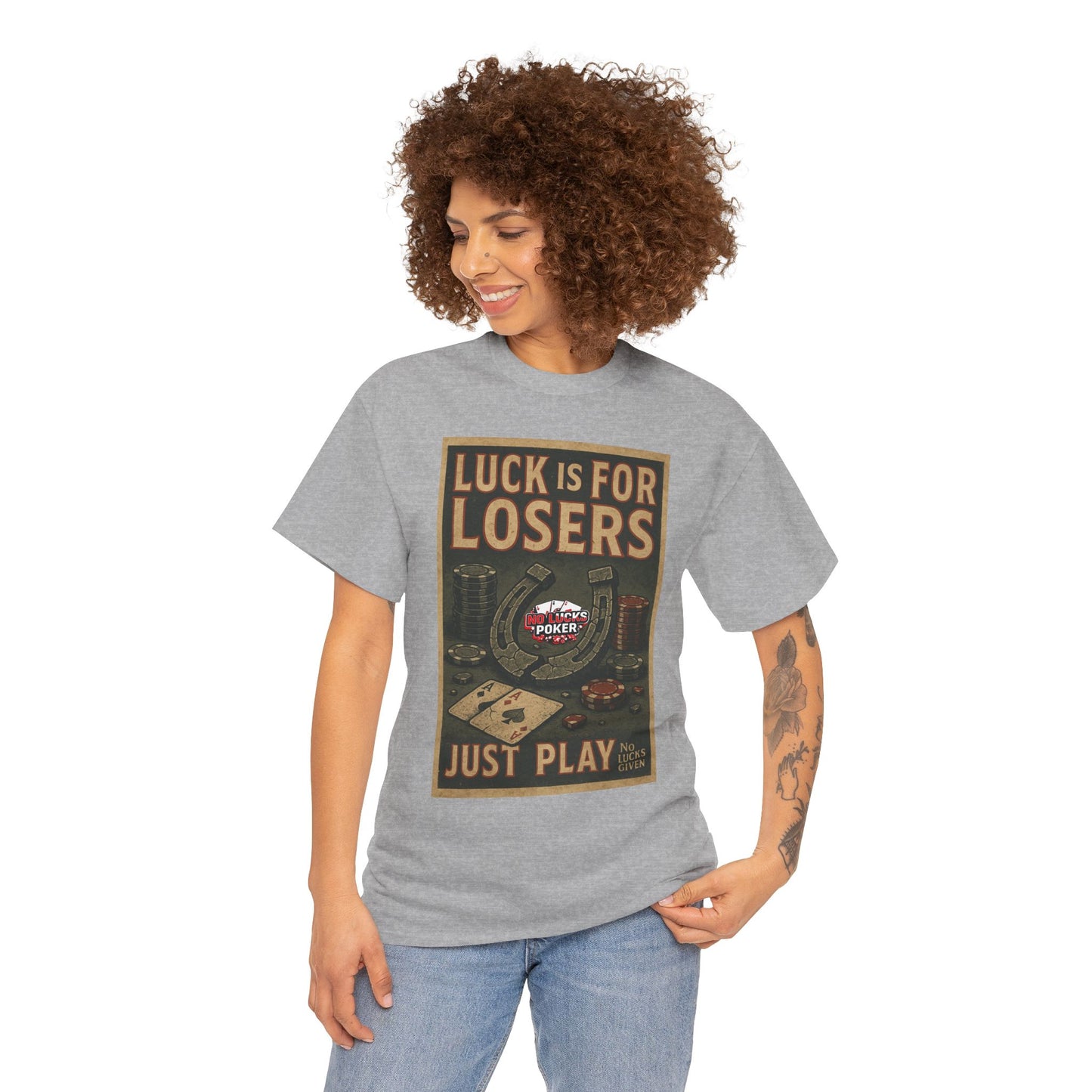 Luck is for Losers Poker T-Shirt | Zero Lucks – Skill Over Chance