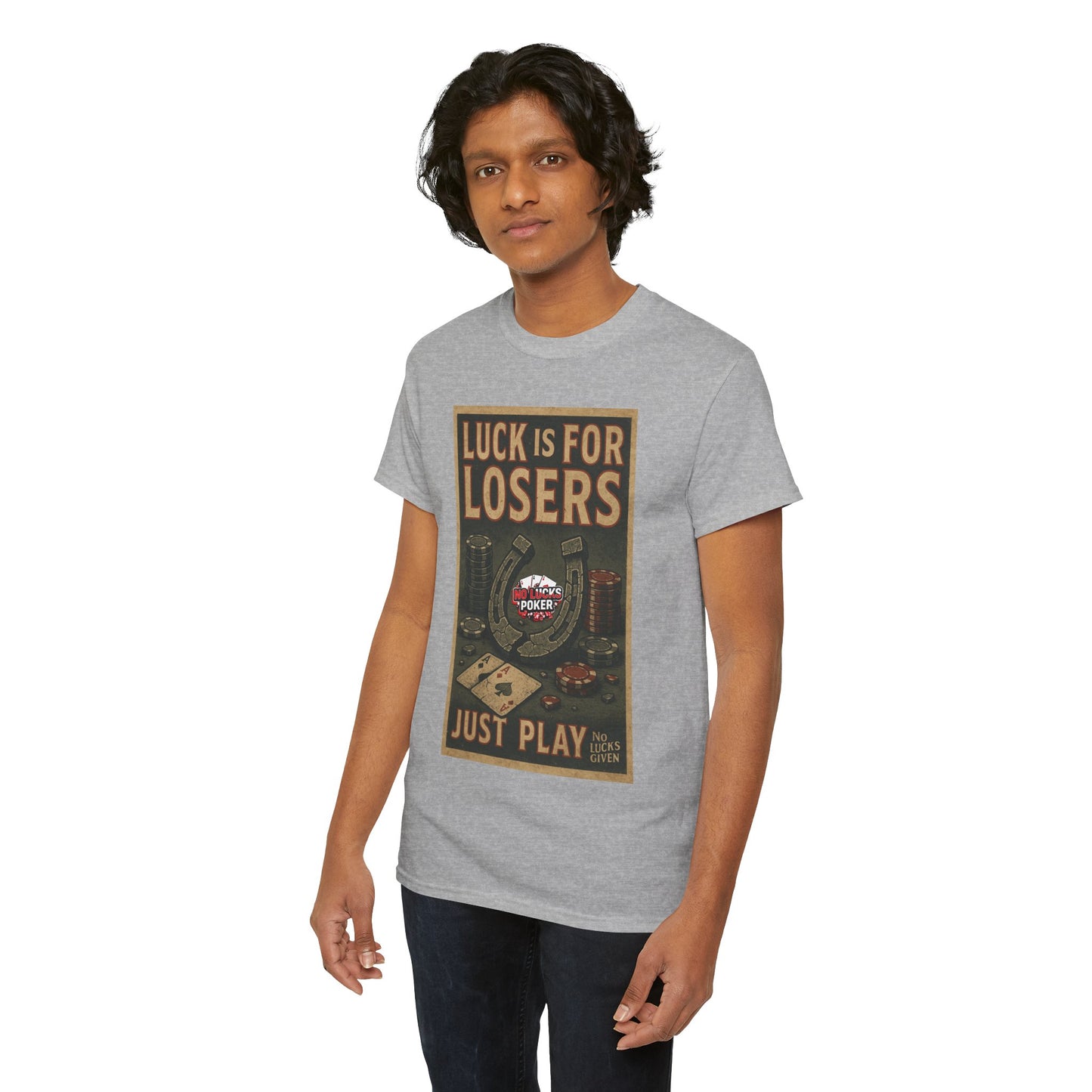 Luck is for Losers Poker T-Shirt | Zero Lucks – Skill Over Chance