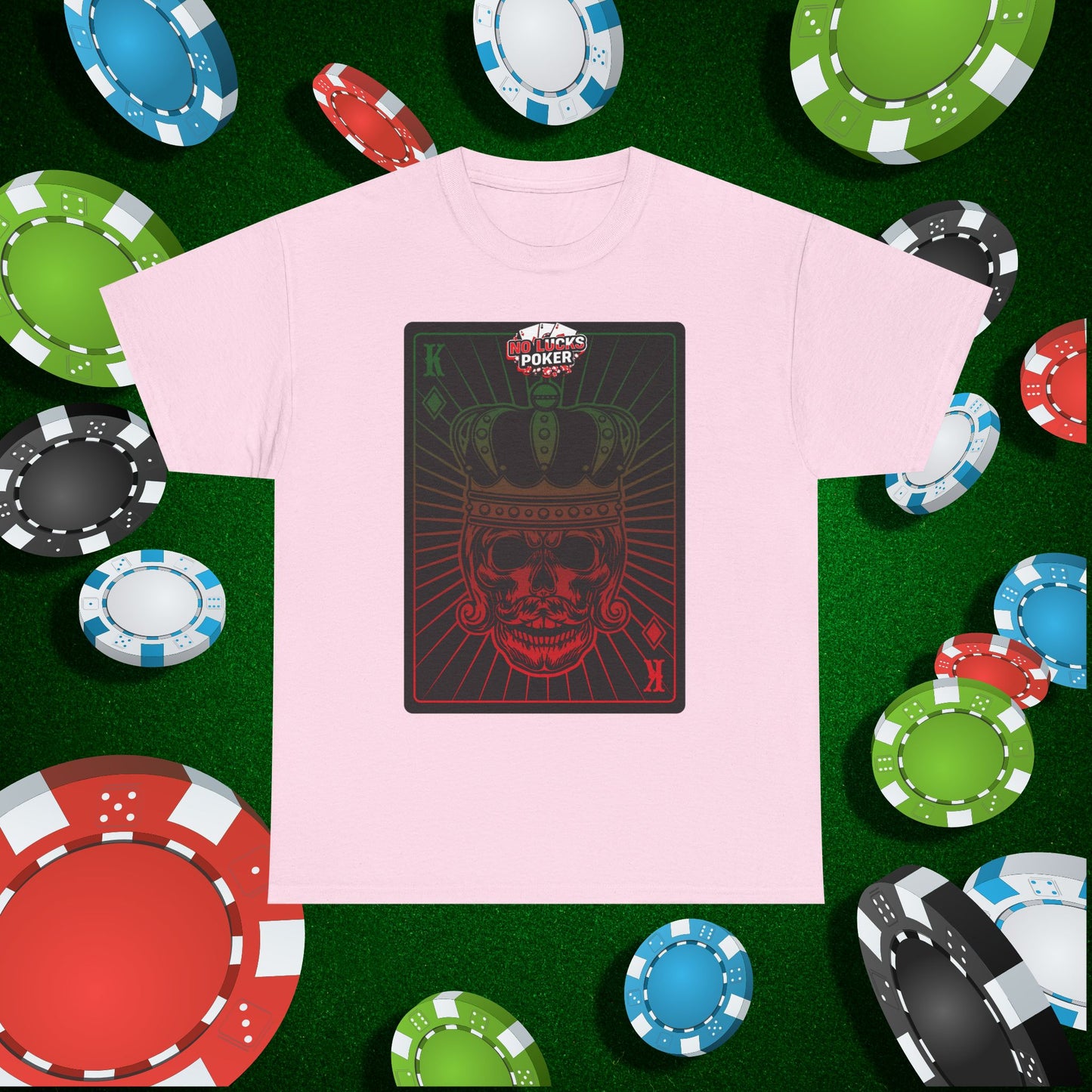 No Lucks Given Royal Skull King of Diamonds Red and Green Poker T-Shirt Must have Good Luck All-in
