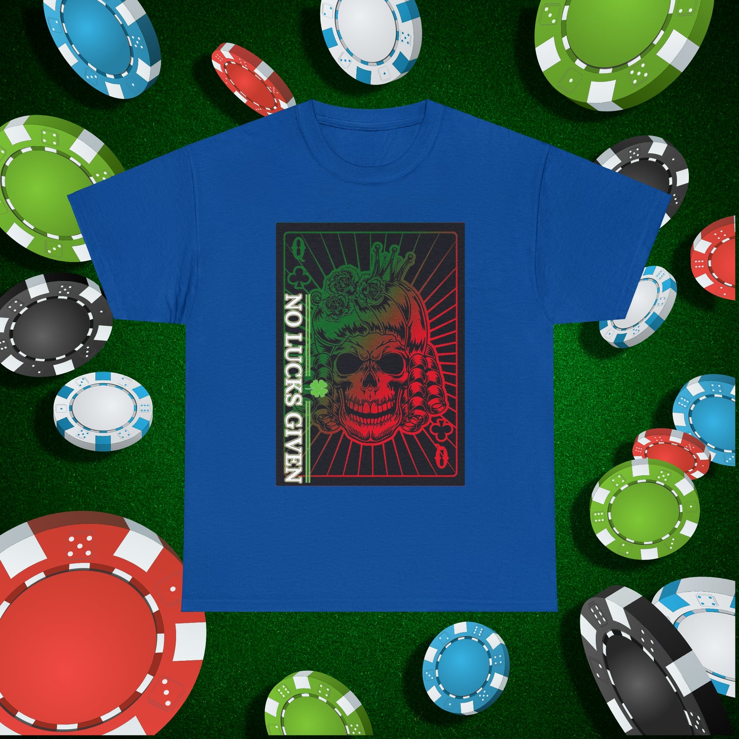 No Lucks Given Angry Queen of Clubs Green Red Poker T-Shirt Must have Good Luck All-in