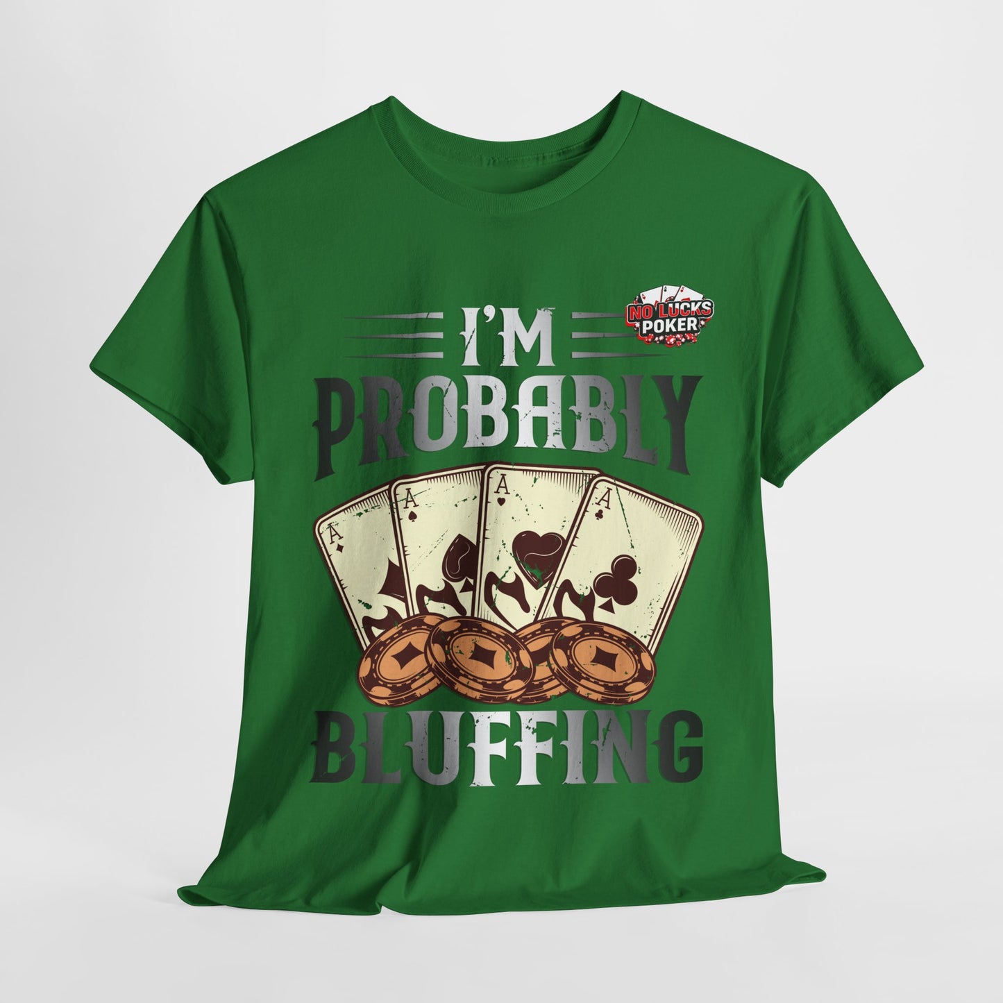 I'm Probably Bluffing Unisex Heavy Cotton Tee