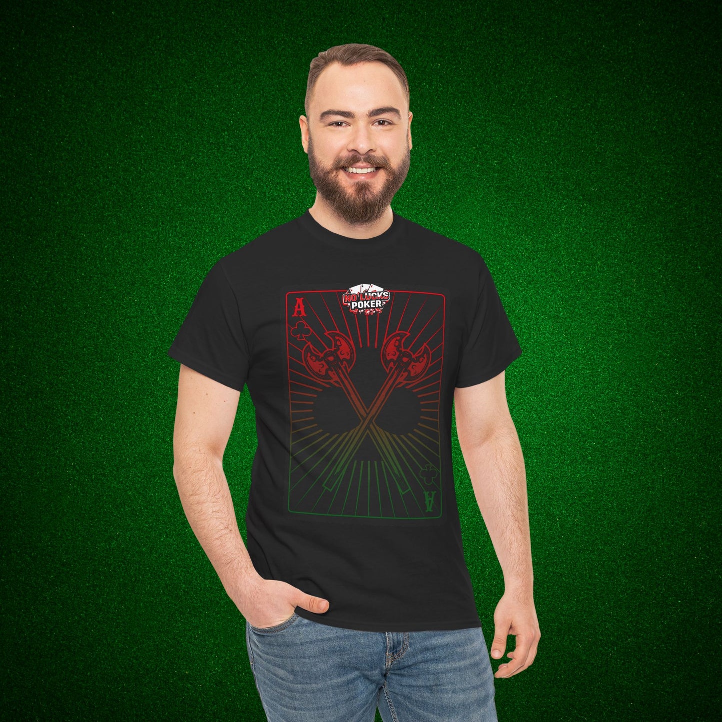 No Lucks Given Ace of Clubs card with two big axes Red Green Poker T-Shirt Must have Good Luck All-in