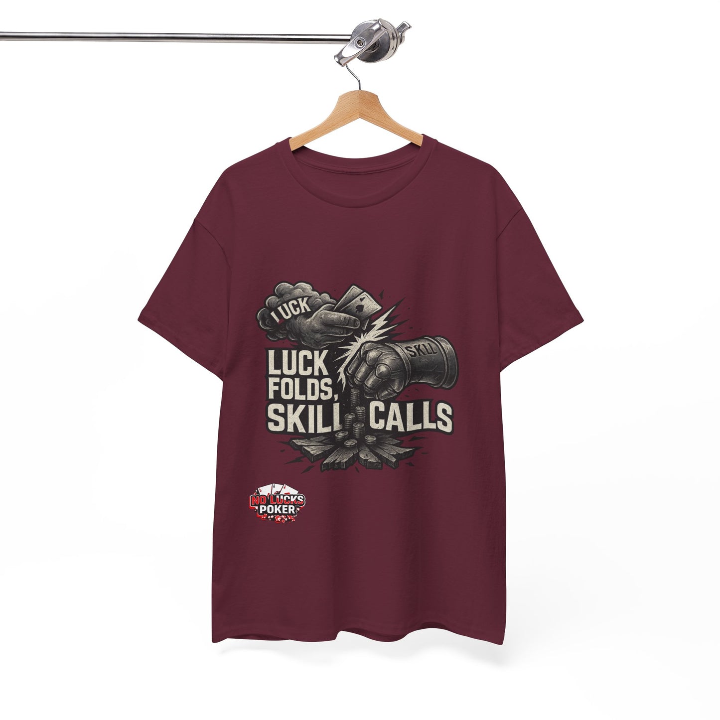 Luck Folds Skill Calls Poker T-Shirt | Zero Lucks – Pure Grind