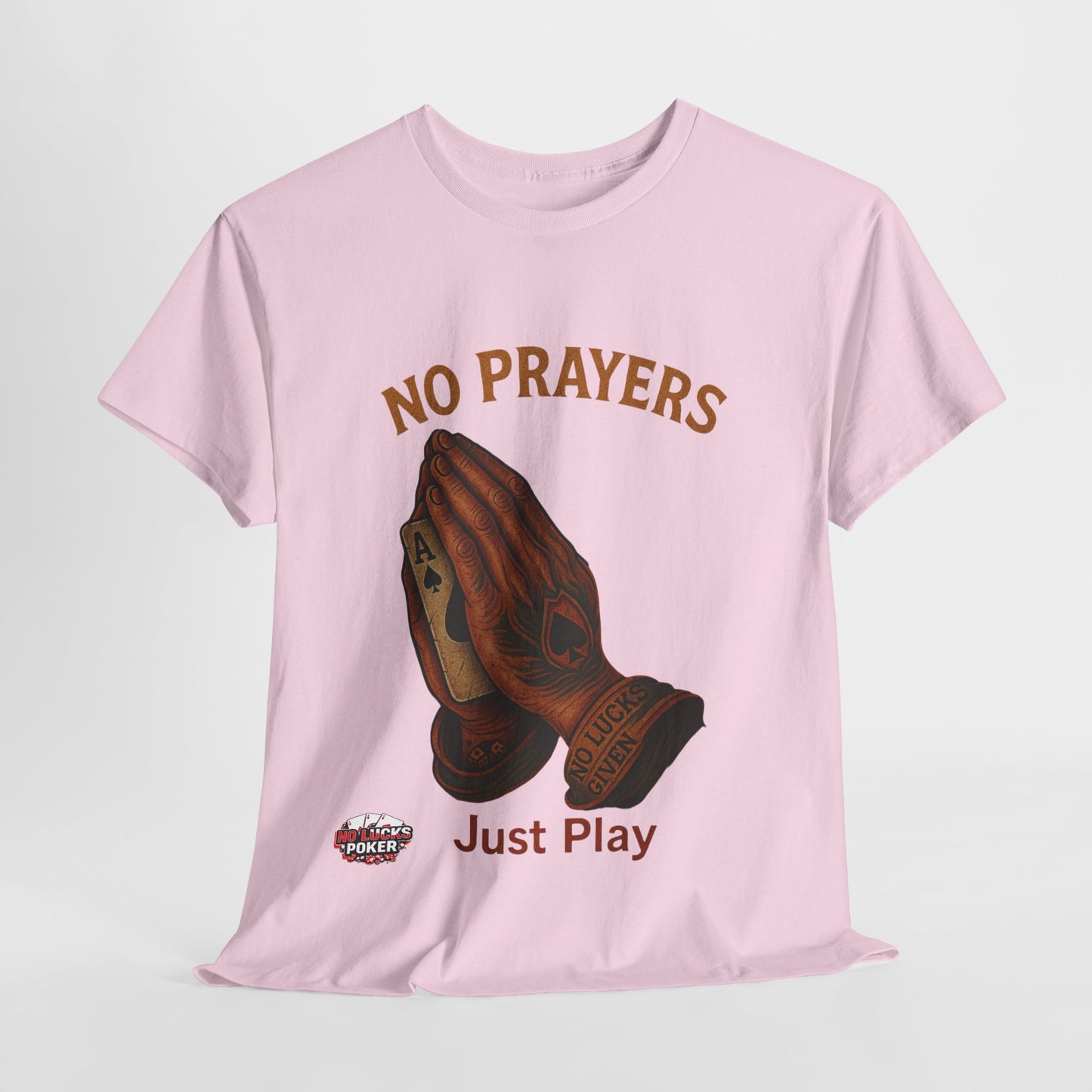 No Prayers Just Play Poker T-Shirt | Zero Lucks – Skill Over Superstition