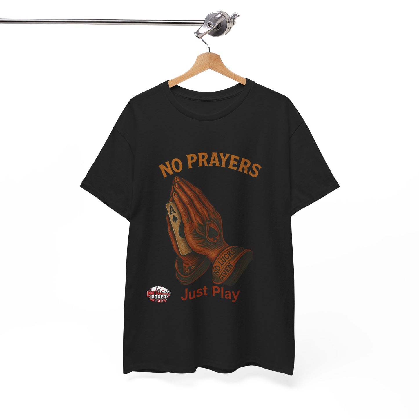 No Prayers Just Play Poker T-Shirt | Zero Lucks – Skill Over Superstition