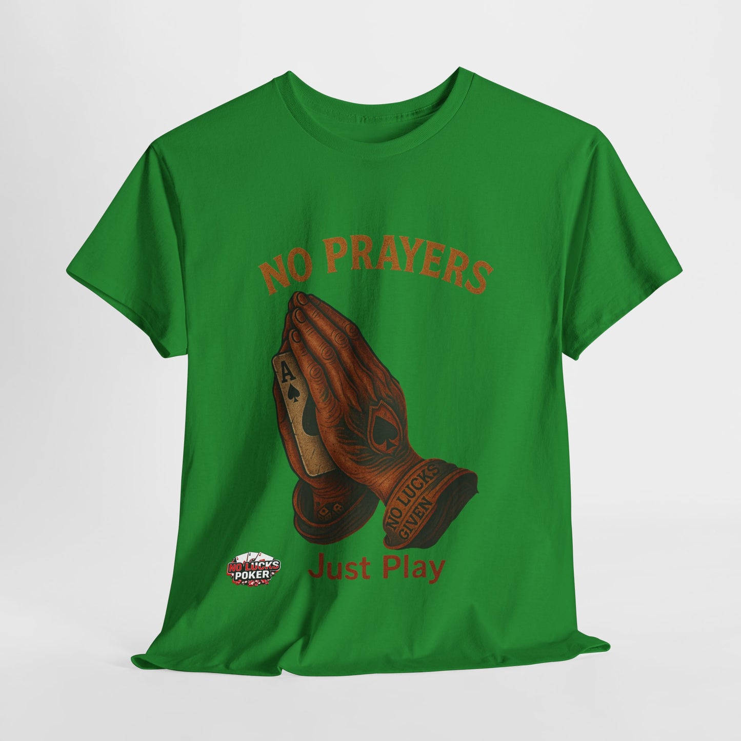 No Prayers Just Play Poker T-Shirt | Zero Lucks – Skill Over Superstition