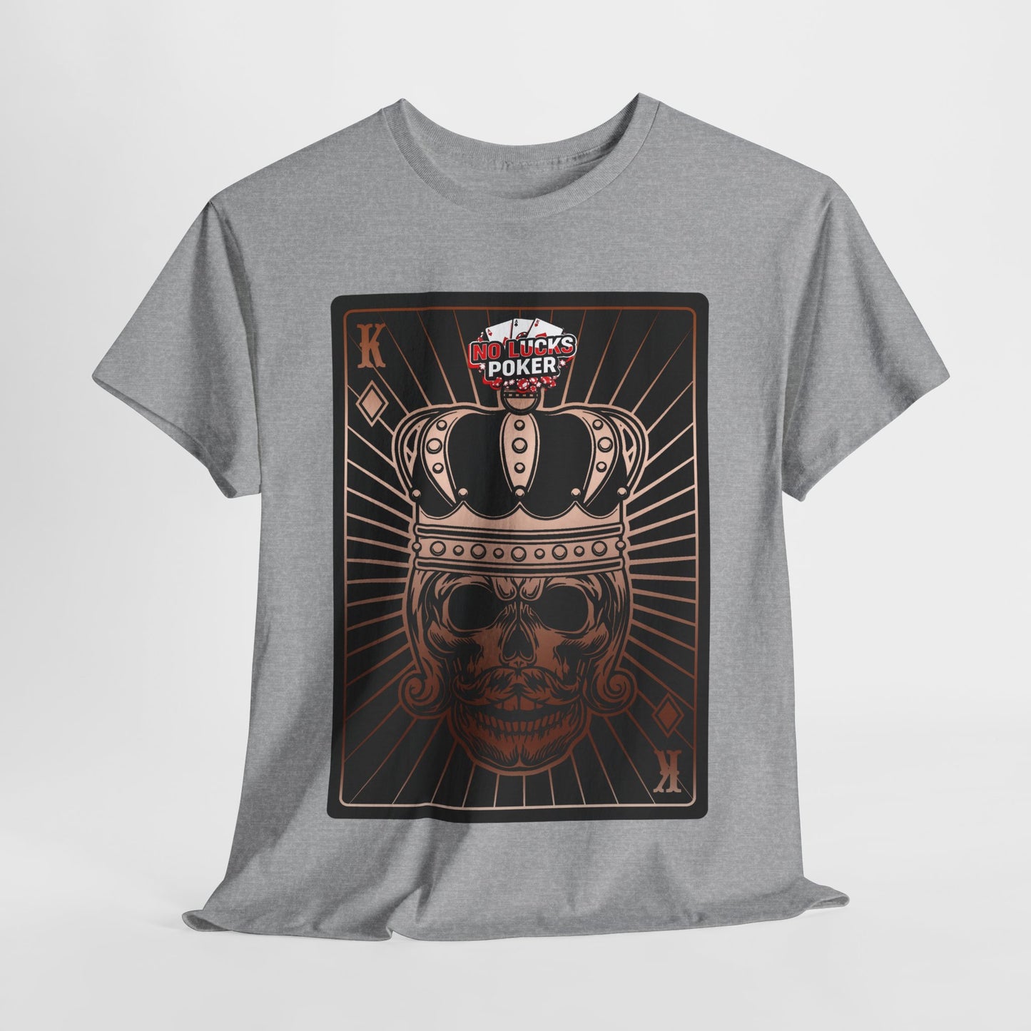 No Lucks Given Royal Skull King of Diamonds Copper Poker T-Shirt Must have Good Luck All-in