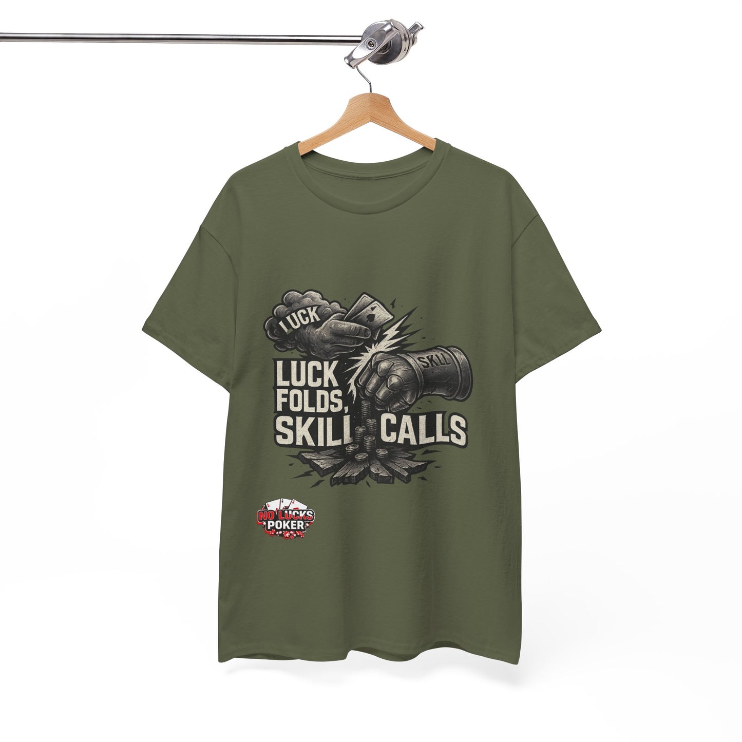 Luck Folds Skill Calls Poker T-Shirt | Zero Lucks – Pure Grind