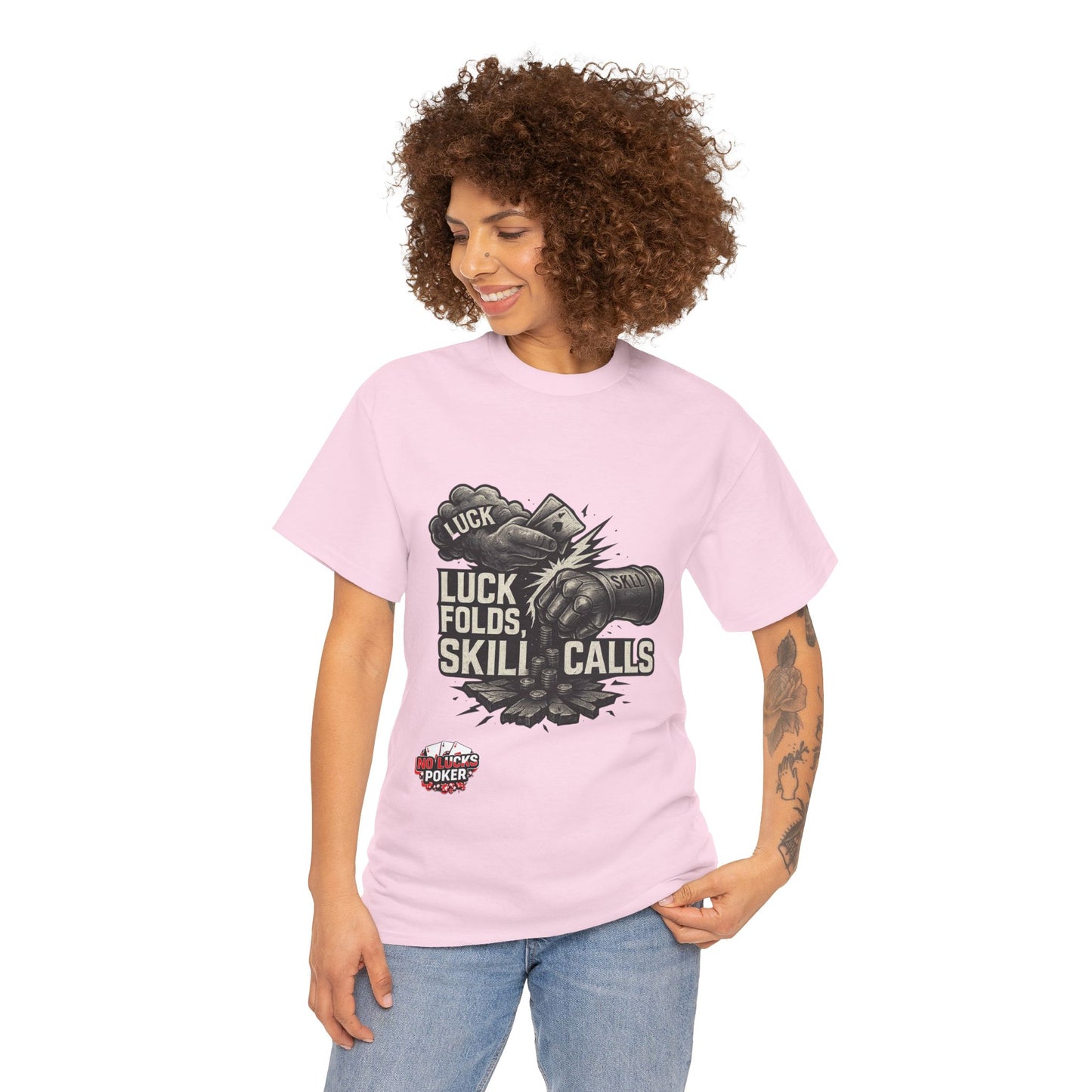 Luck Folds Skill Calls Poker T-Shirt | Zero Lucks – Pure Grind