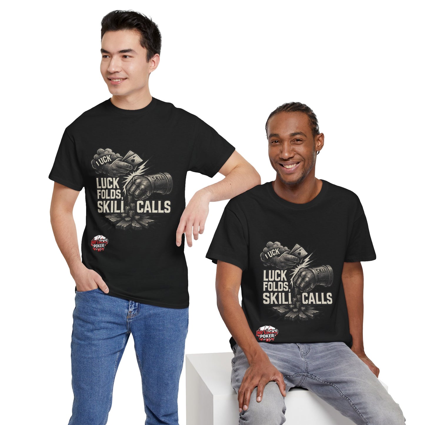Luck Folds Skill Calls Poker T-Shirt | Zero Lucks – Pure Grind