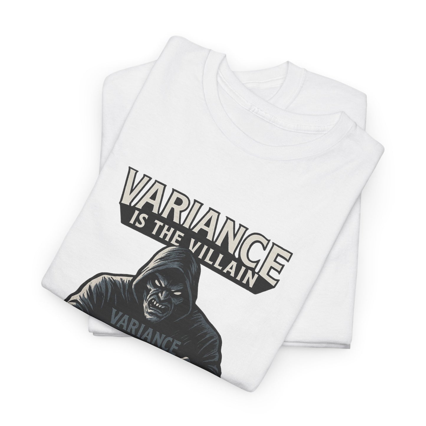 Variance is the Villain Poker T-Shirt | Zero Lucks – Fight the Swings