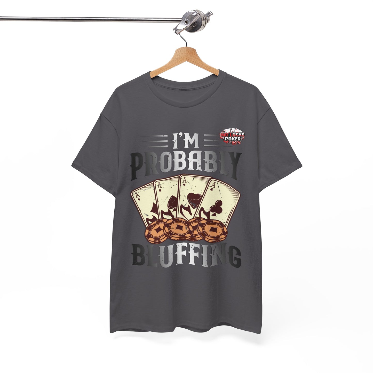 I'm Probably Bluffing Unisex Heavy Cotton Tee