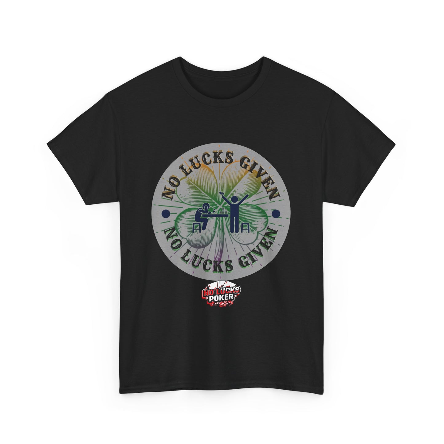No Lucks Given – Large Clover Poker T-Shirt | Skill Over Luck