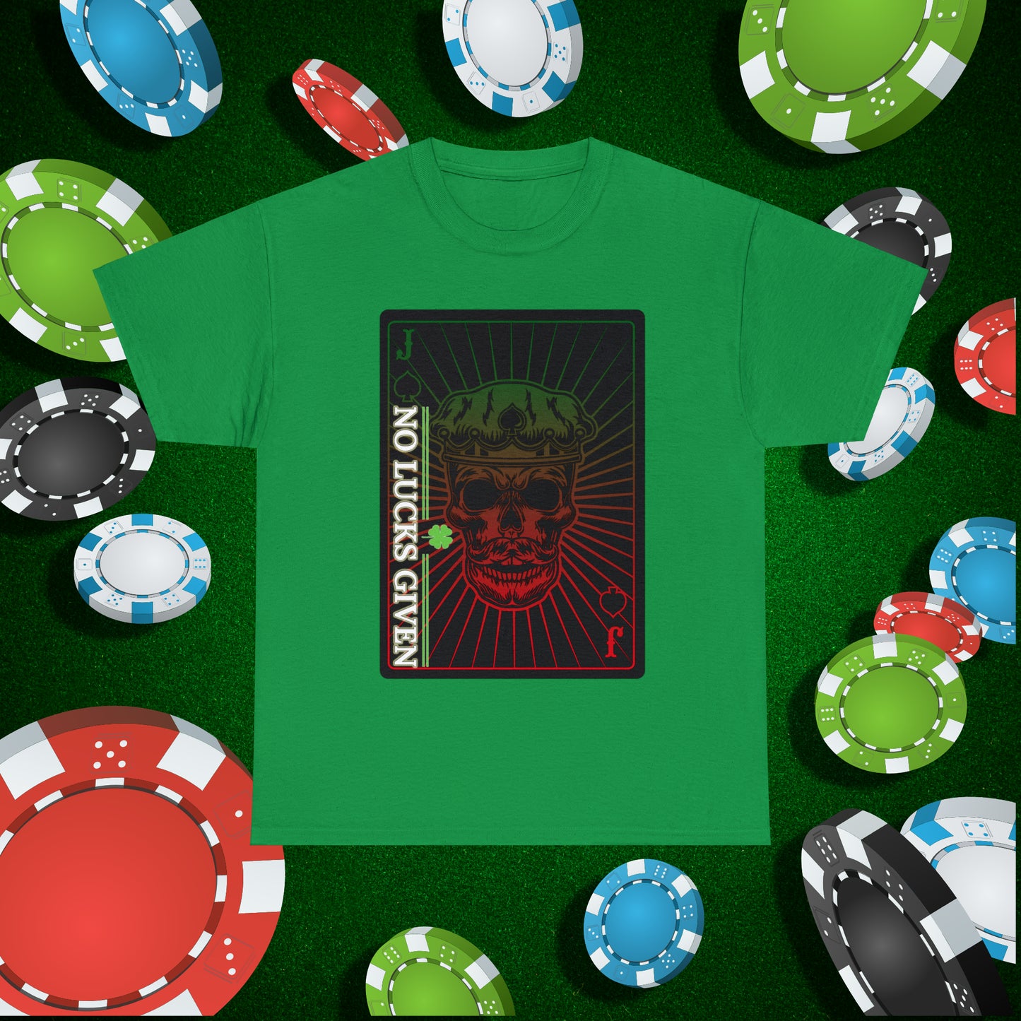 No Lucks Given Jack Skull in Crown of Spades Green Red Poker T-Shirt Must have Good Luck All-in