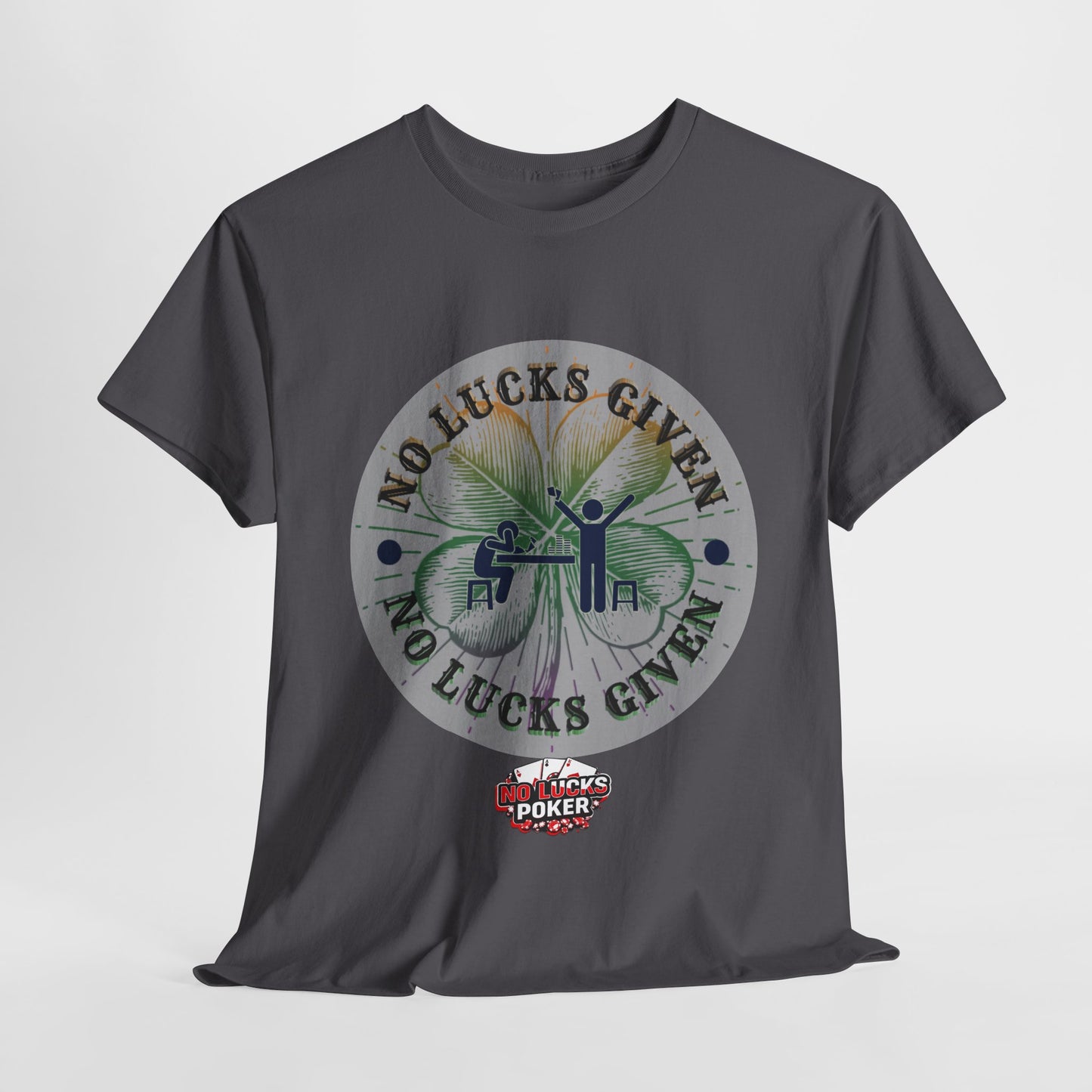 No Lucks Given – Large Clover Poker T-Shirt | Skill Over Luck