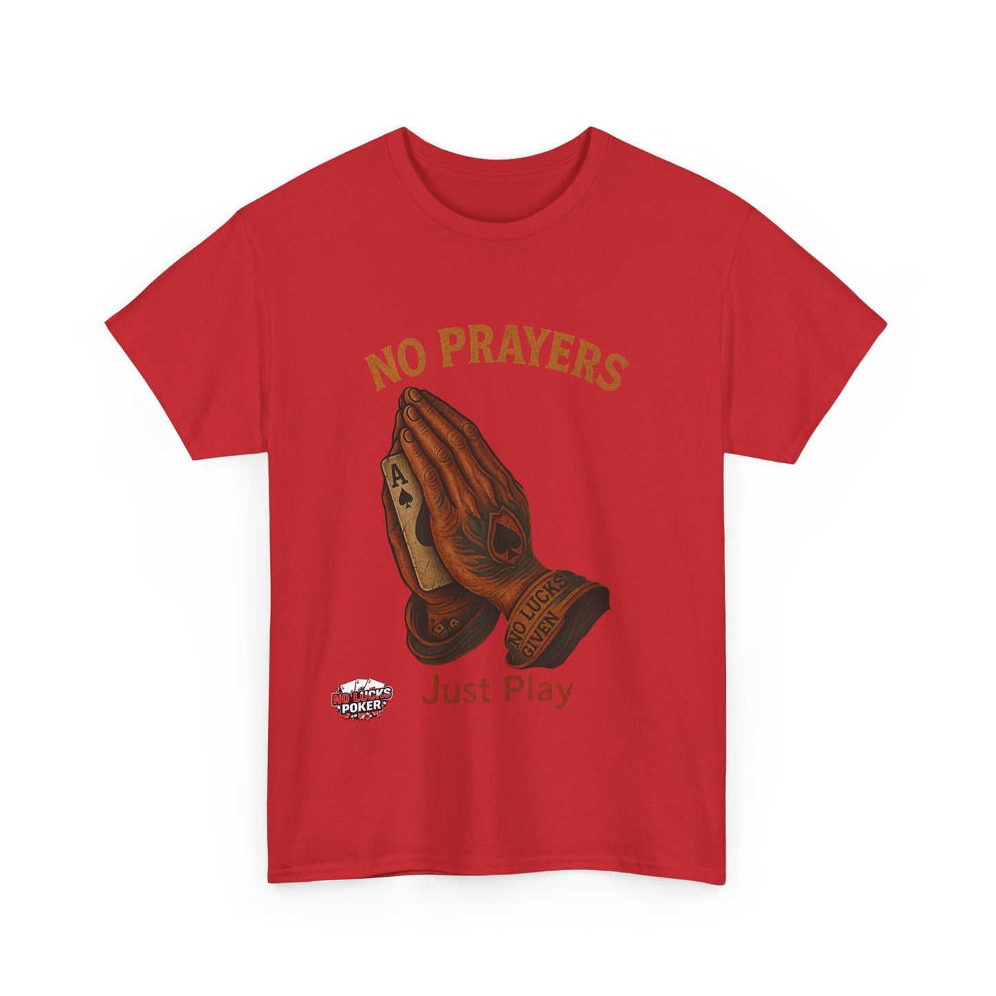 No Prayers Just Play Poker T-Shirt | Zero Lucks – Skill Over Superstition