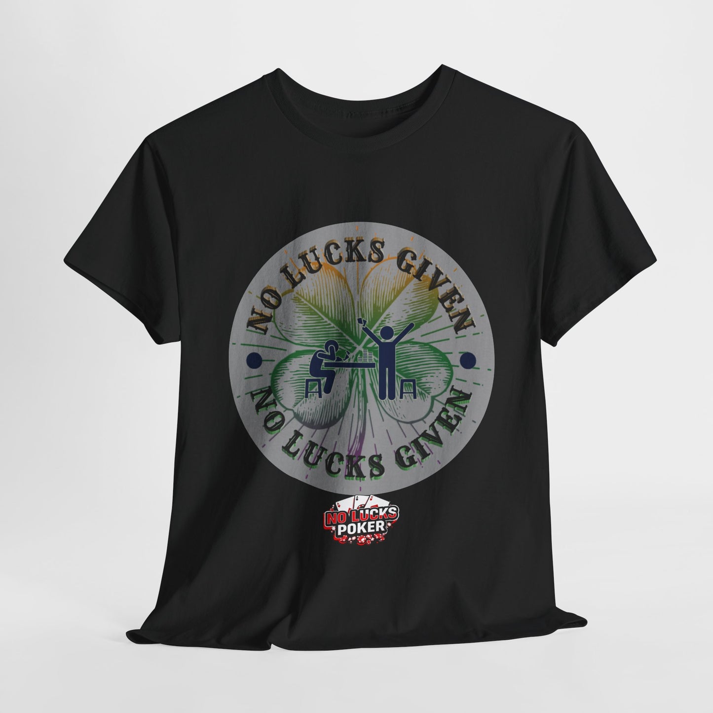 No Lucks Given – Large Clover Poker T-Shirt | Skill Over Luck