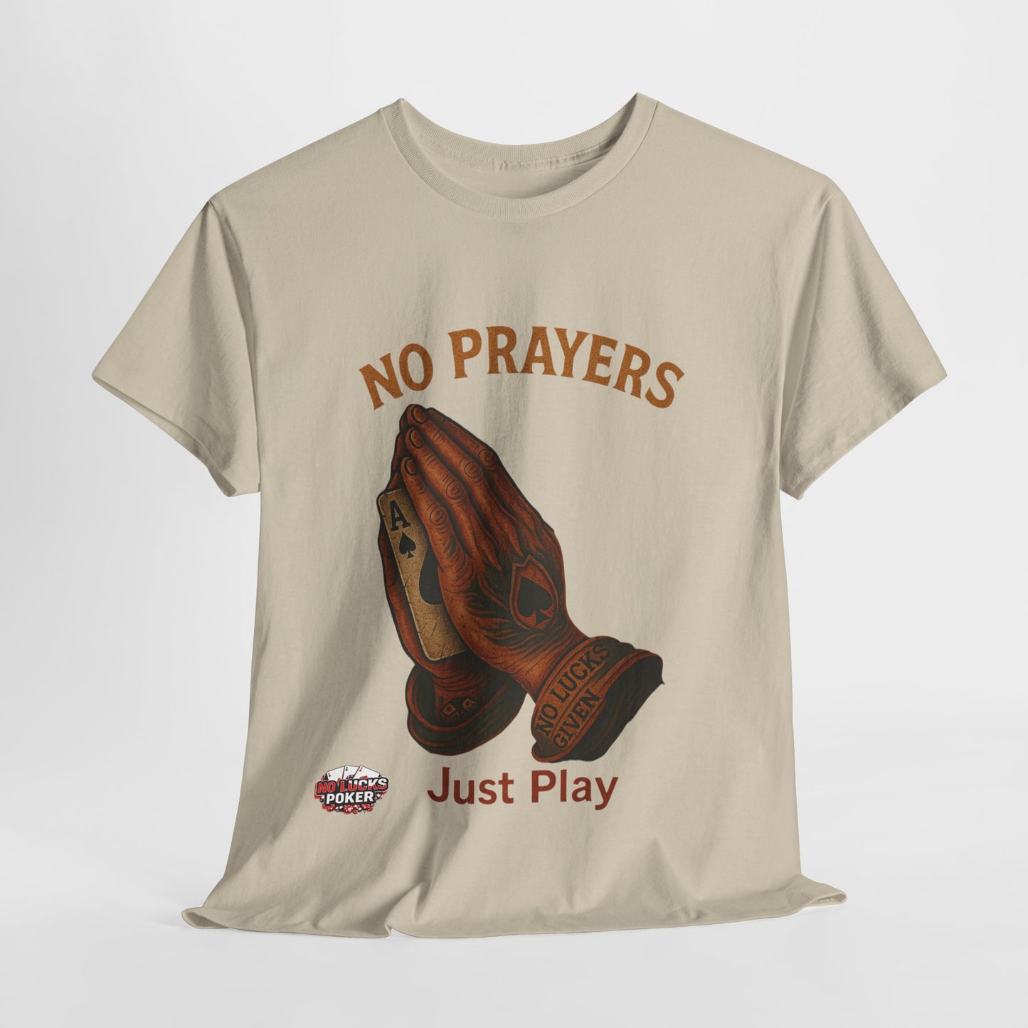 No Prayers Just Play Poker T-Shirt | Zero Lucks – Skill Over Superstition