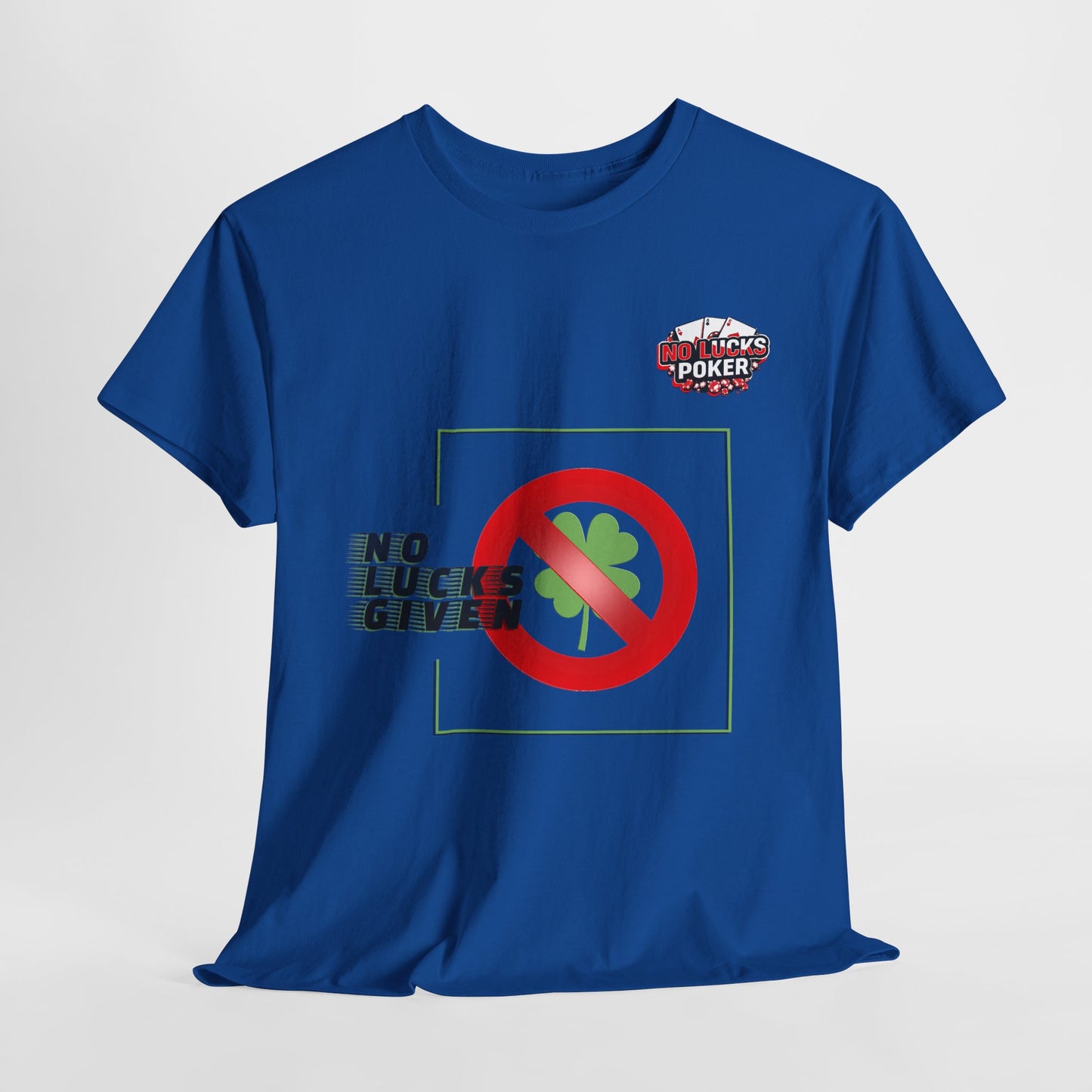 No Lucks Given Large Clover Poker T-Shirt Good Luck All-in