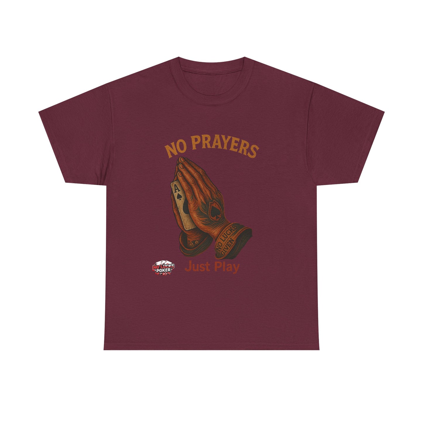 No Prayers Just Play Poker T-Shirt | Zero Lucks – Skill Over Superstition