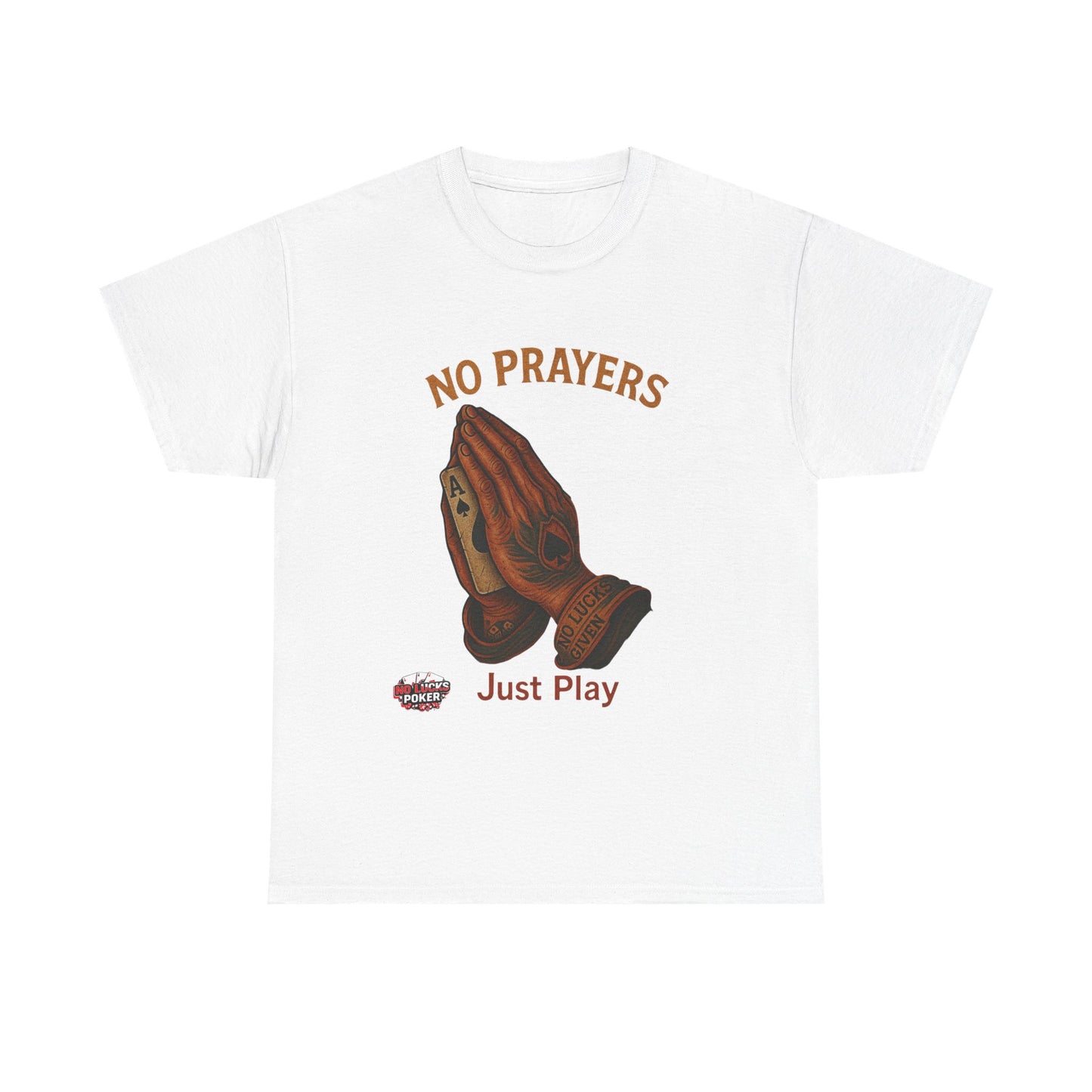 No Prayers Just Play Poker T-Shirt | Zero Lucks – Skill Over Superstition