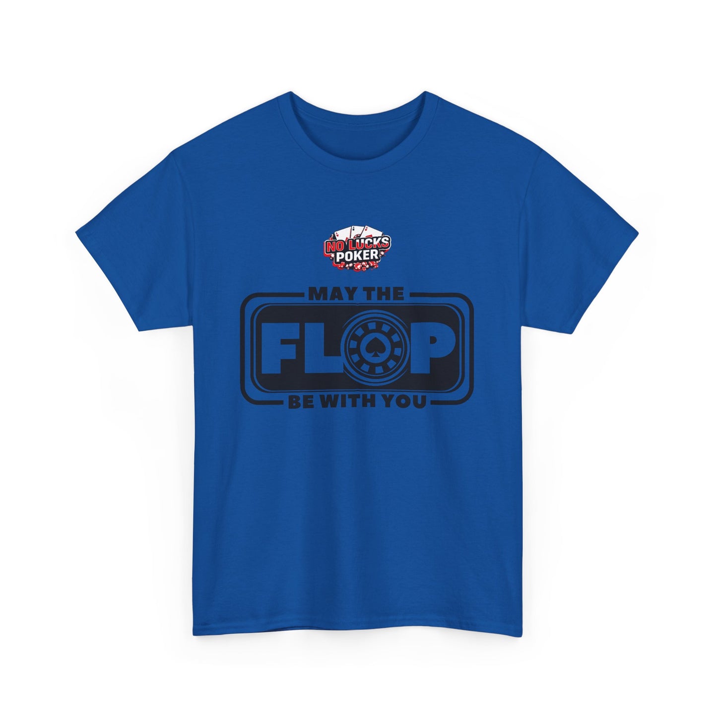 Zero Lucks – “May the Flop Be With You” Poker Logo Tee