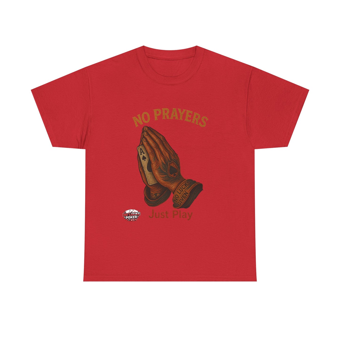 No Prayers Just Play Poker T-Shirt | Zero Lucks – Skill Over Superstition