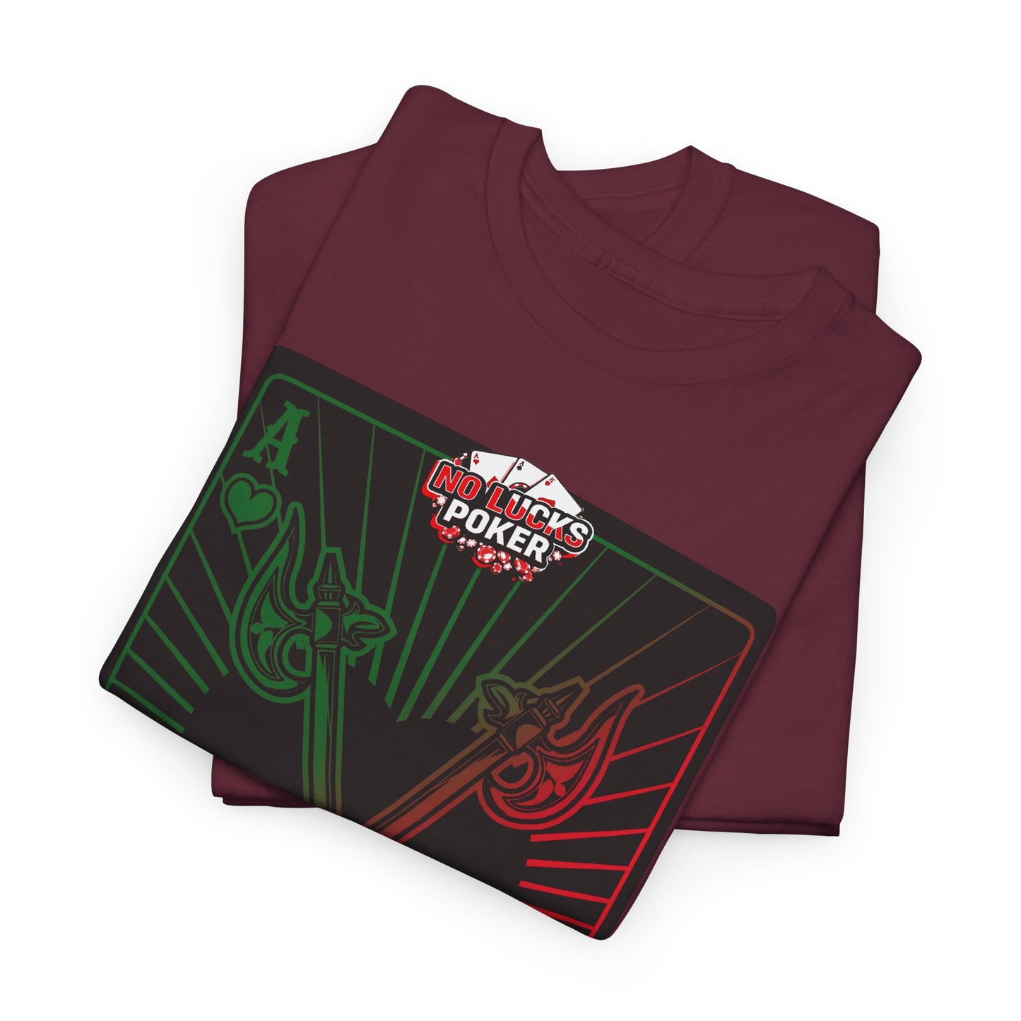 No Lucks Given Ace of Hearts card with two big axes Green Red Poker T-Shirt Must have Good Luck All-in