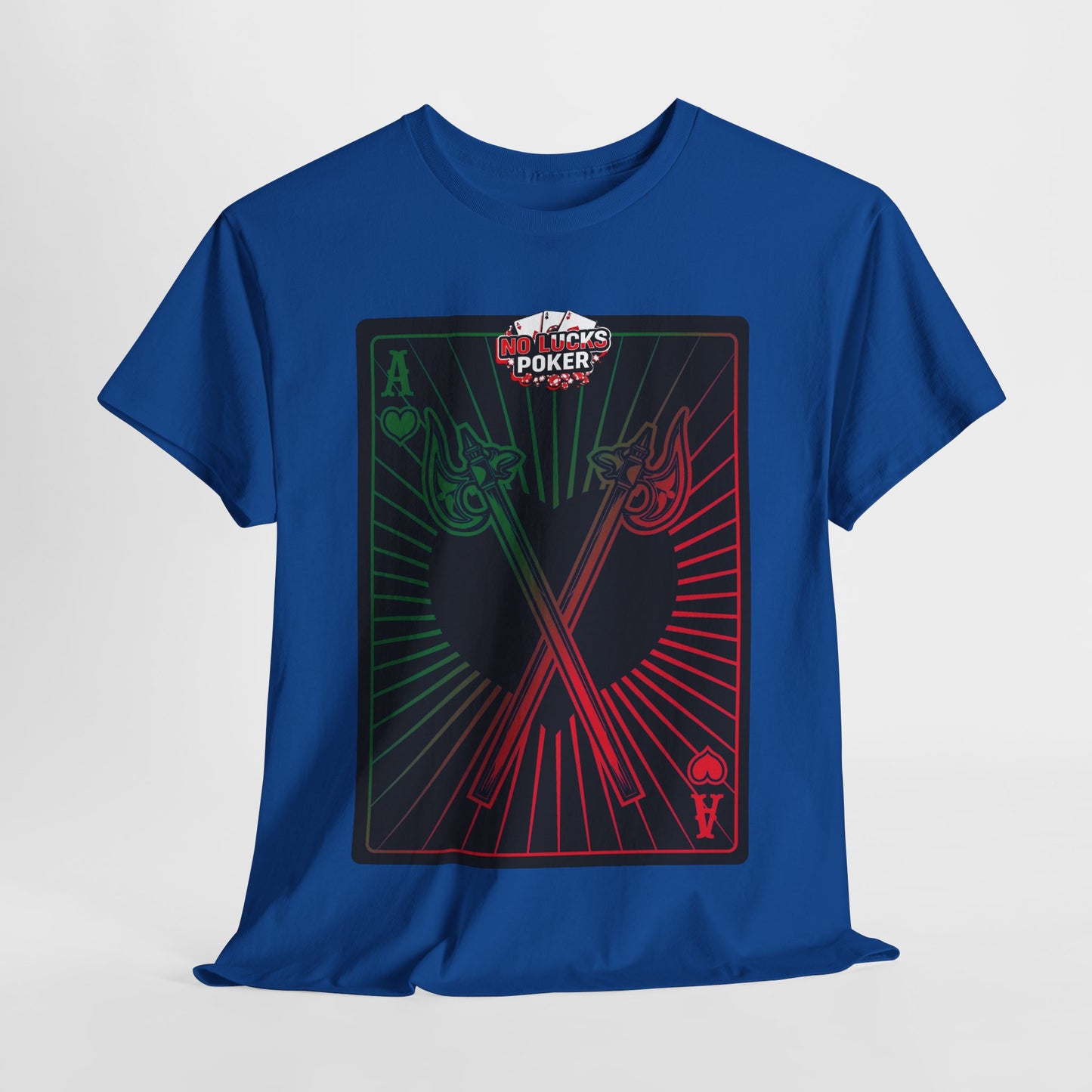 No Lucks Given Ace of Hearts card with two big axes Green Red Poker T-Shirt Must have Good Luck All-in