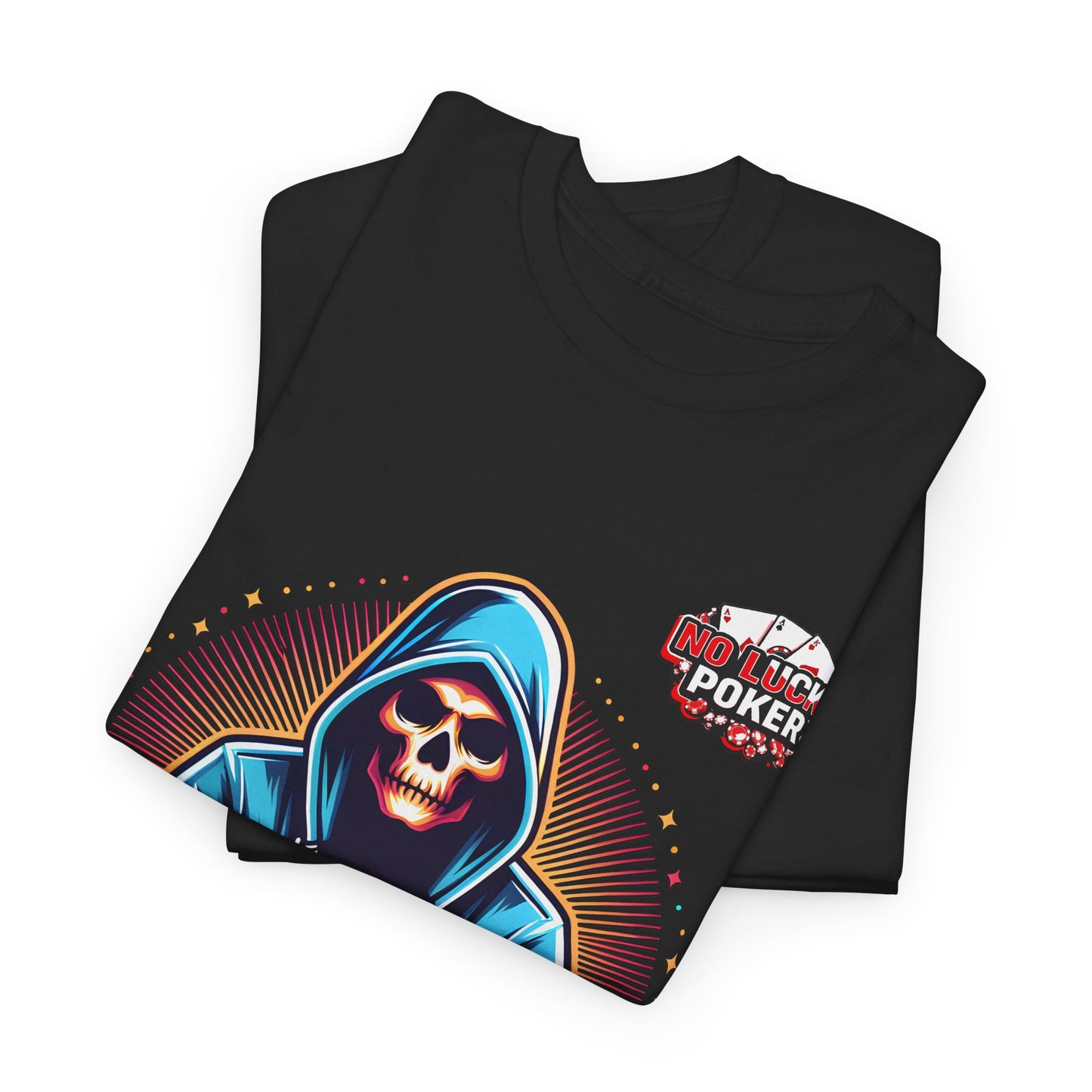 Poker Player with Skull at Poker Table 0 Lucks Given Unisex heavy cotton tee Poker Apparel