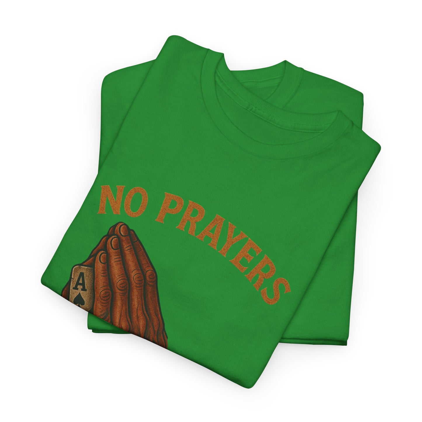 No Prayers Just Play Poker T-Shirt | Zero Lucks – Skill Over Superstition
