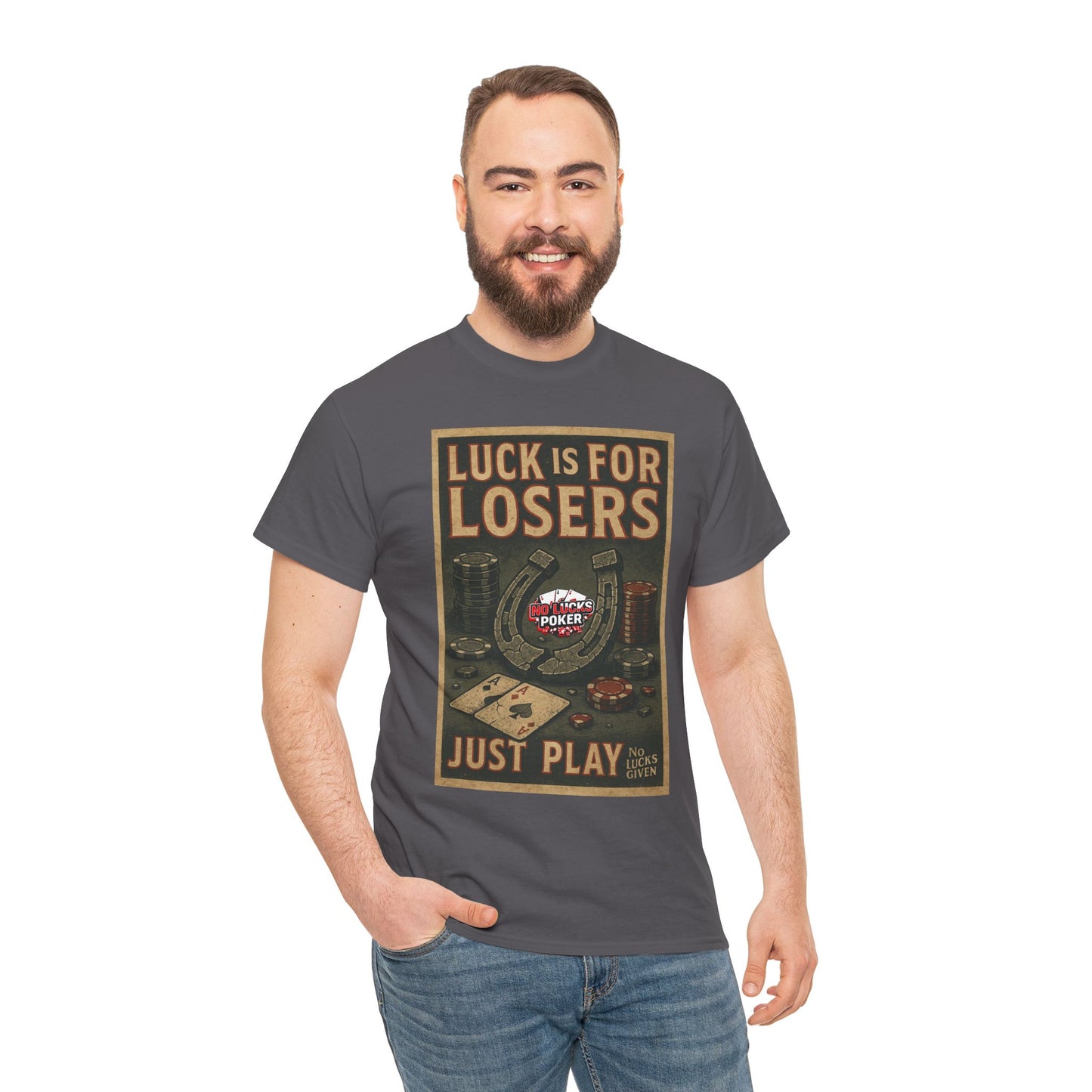 Luck is for Losers Poker T-Shirt | Zero Lucks – Skill Over Chance