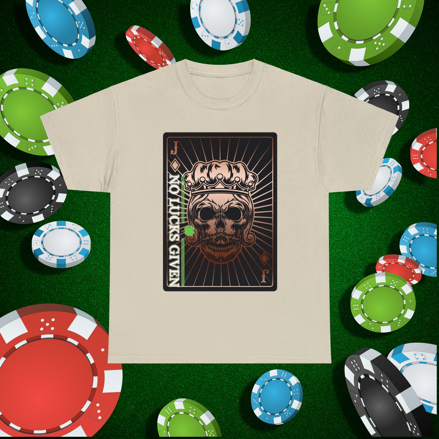 No Lucks Given Jack Skull in Crown of Diamonds Copper Poker T-Shirt Must have Good Luck All-in