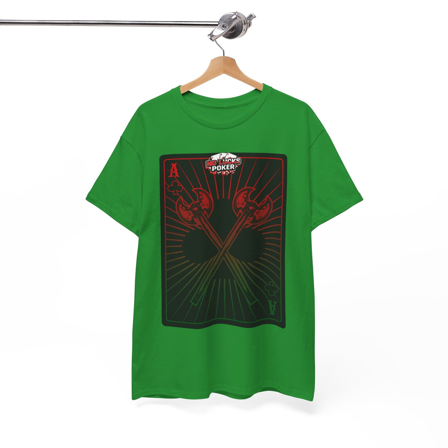 No Lucks Given Ace of Clubs card with two big axes Red Green Poker T-Shirt Must have Good Luck All-in