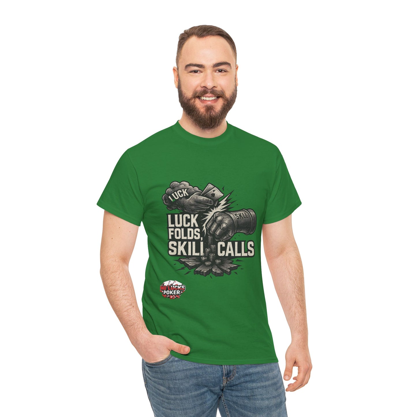 Luck Folds Skill Calls Poker T-Shirt | Zero Lucks – Pure Grind