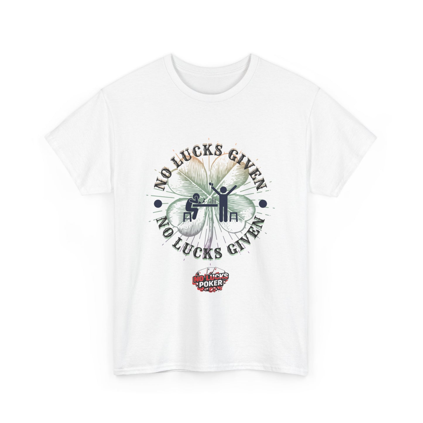 No Lucks Given – Large Clover Poker T-Shirt | Skill Over Luck