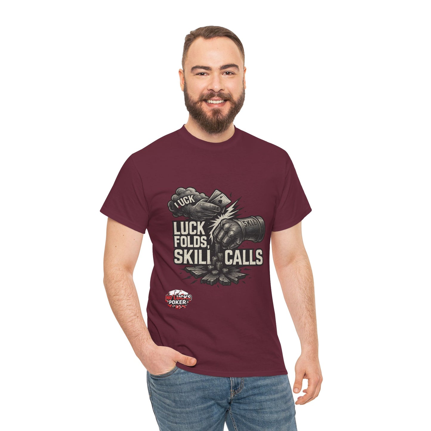 Luck Folds Skill Calls Poker T-Shirt | Zero Lucks – Pure Grind