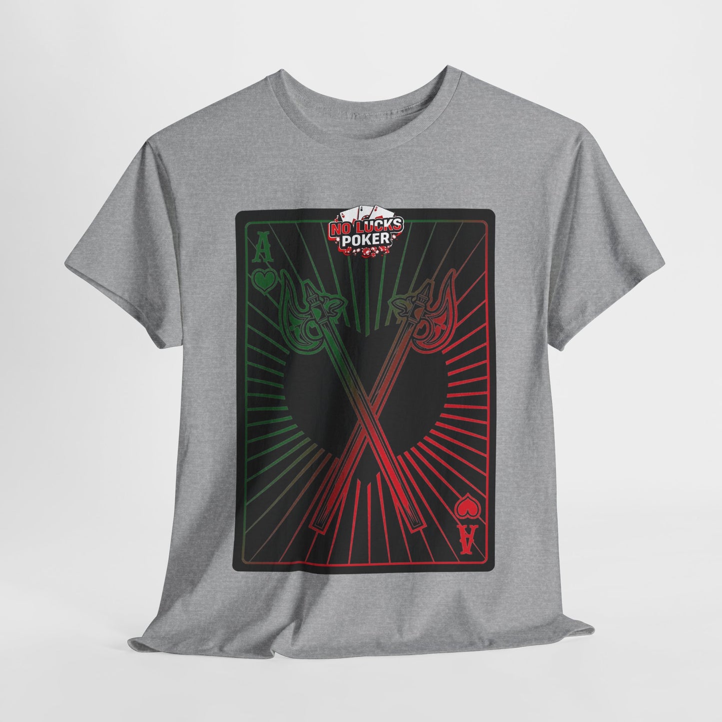 No Lucks Given Ace of Hearts card with two big axes Green Red Poker T-Shirt Must have Good Luck All-in