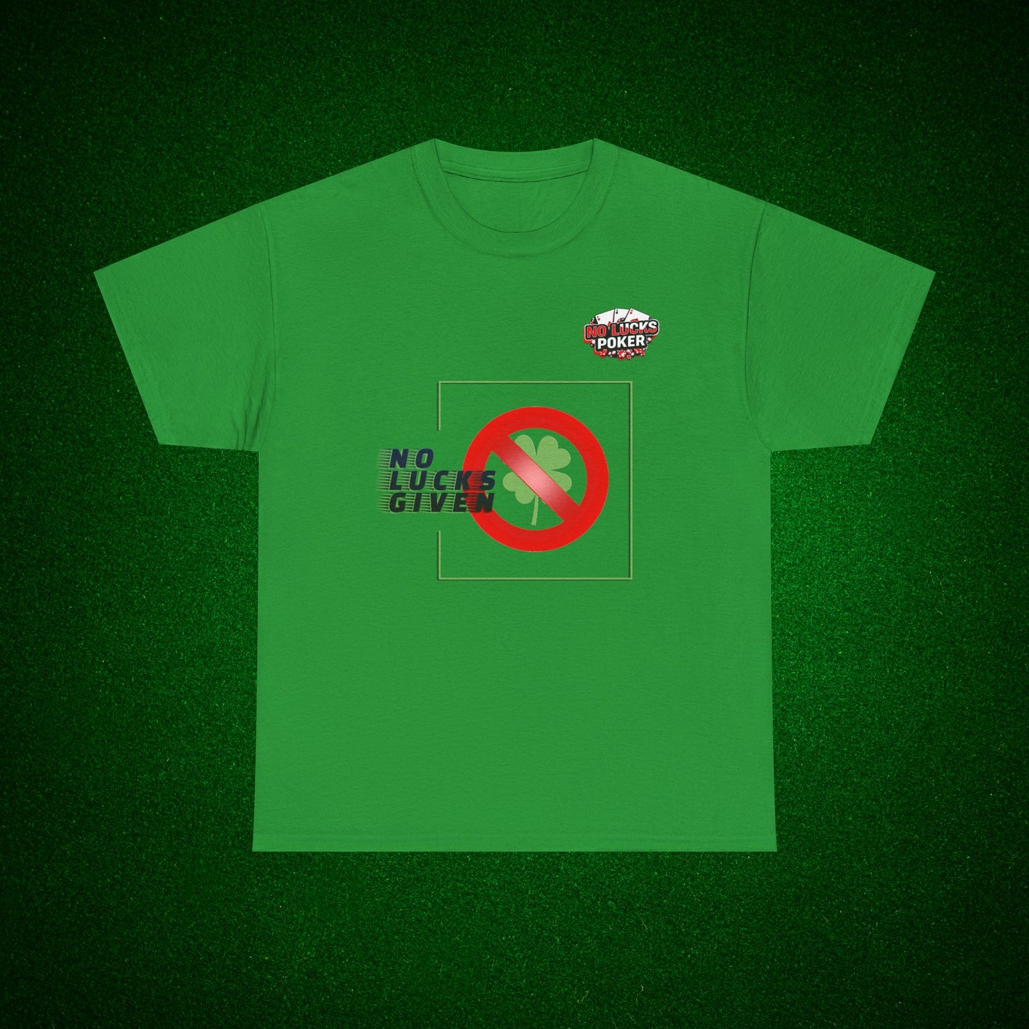 No Lucks Given Large Clover Poker T-Shirt Good Luck All-in