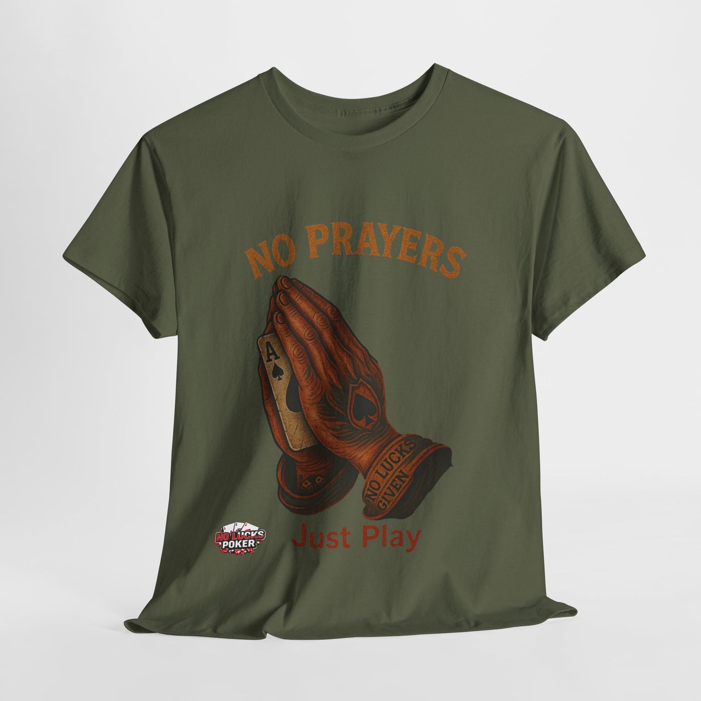 No Prayers Just Play Poker T-Shirt | Zero Lucks – Skill Over Superstition