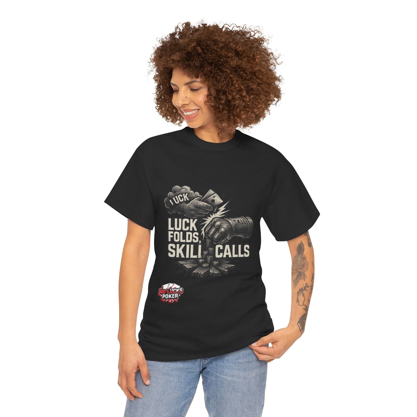 Luck Folds Skill Calls Poker T-Shirt | Zero Lucks – Pure Grind