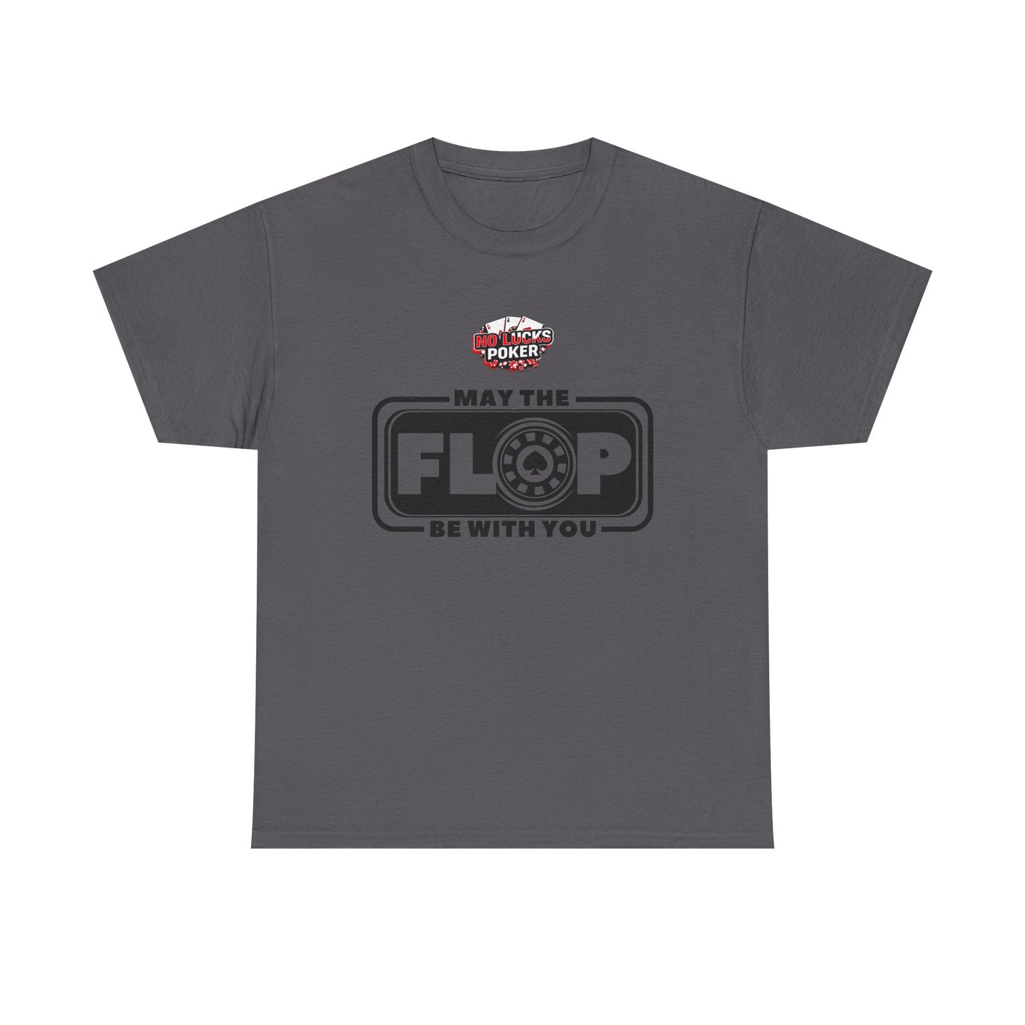 Zero Lucks – “May the Flop Be With You” Poker Logo Tee