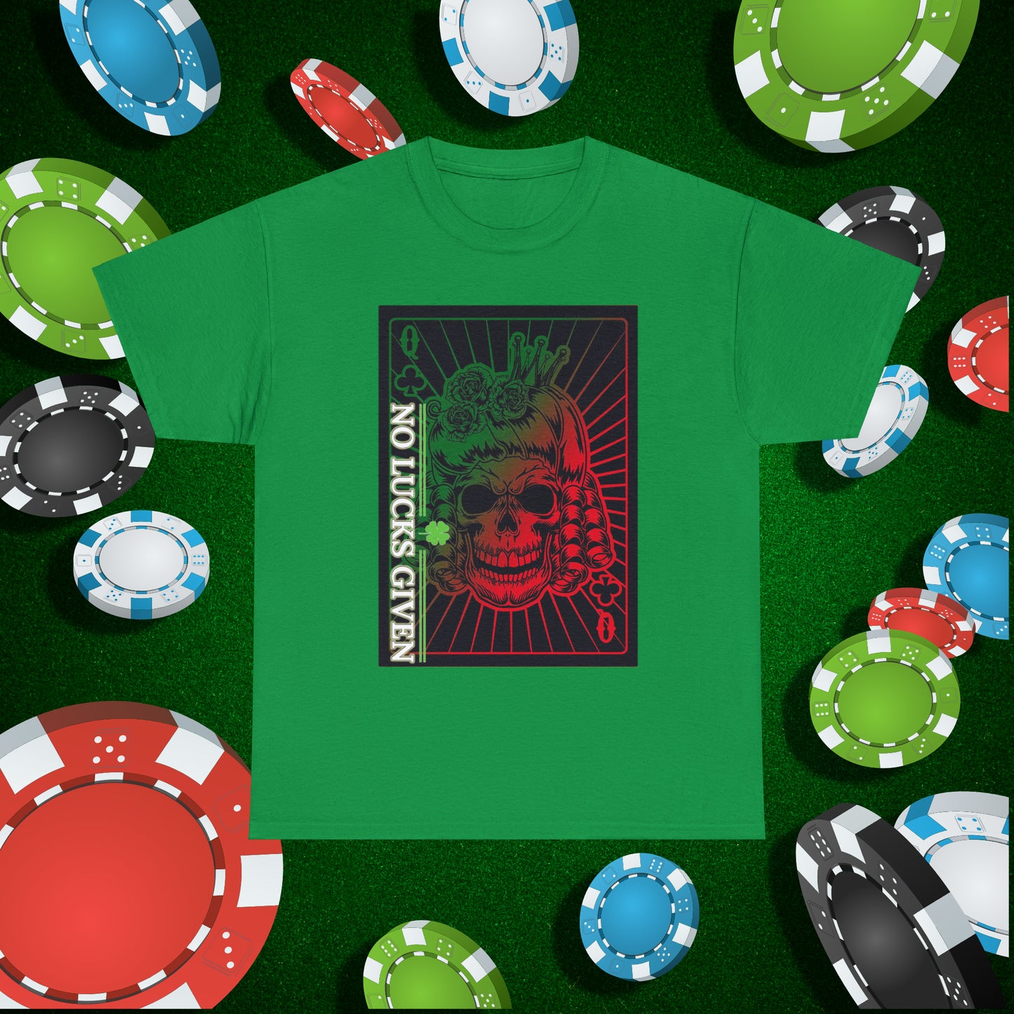 No Lucks Given Angry Queen of Clubs Green Red Poker T-Shirt Must have Good Luck All-in